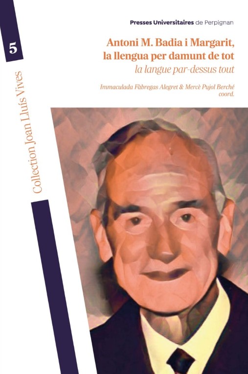 Antoni M. Badia i Margarit, la llengua per damunt de tot 