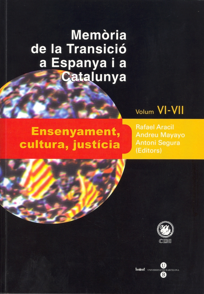 Memòria de la Transició a Espanya i a Catalunya VI i VII. Ensenyament, cultura, justícia