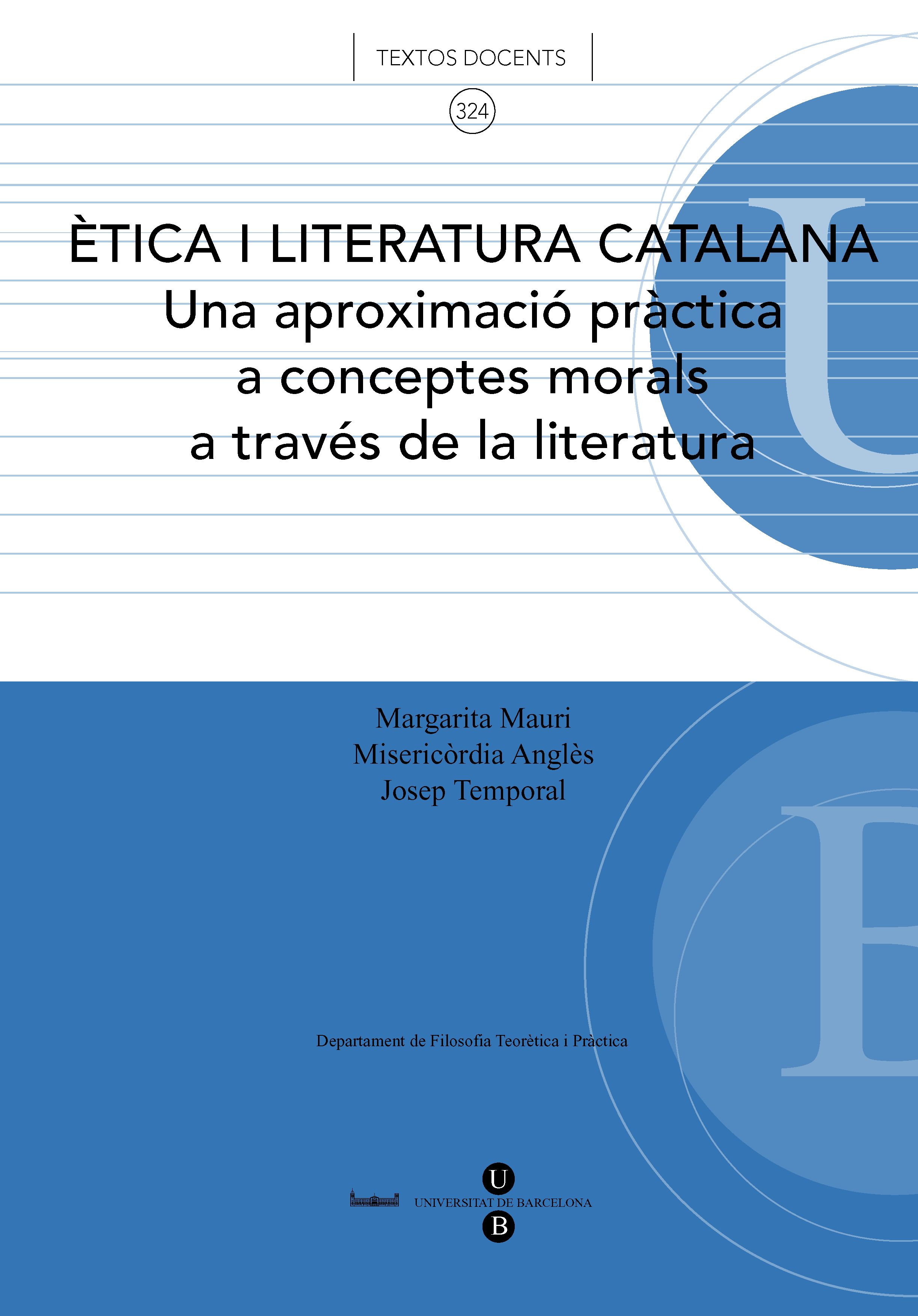 Ãˆtica i literatura catalana Una aproximaciÃ³ prÃ ctica a conceptes morals a travÃ©s de la literatura.