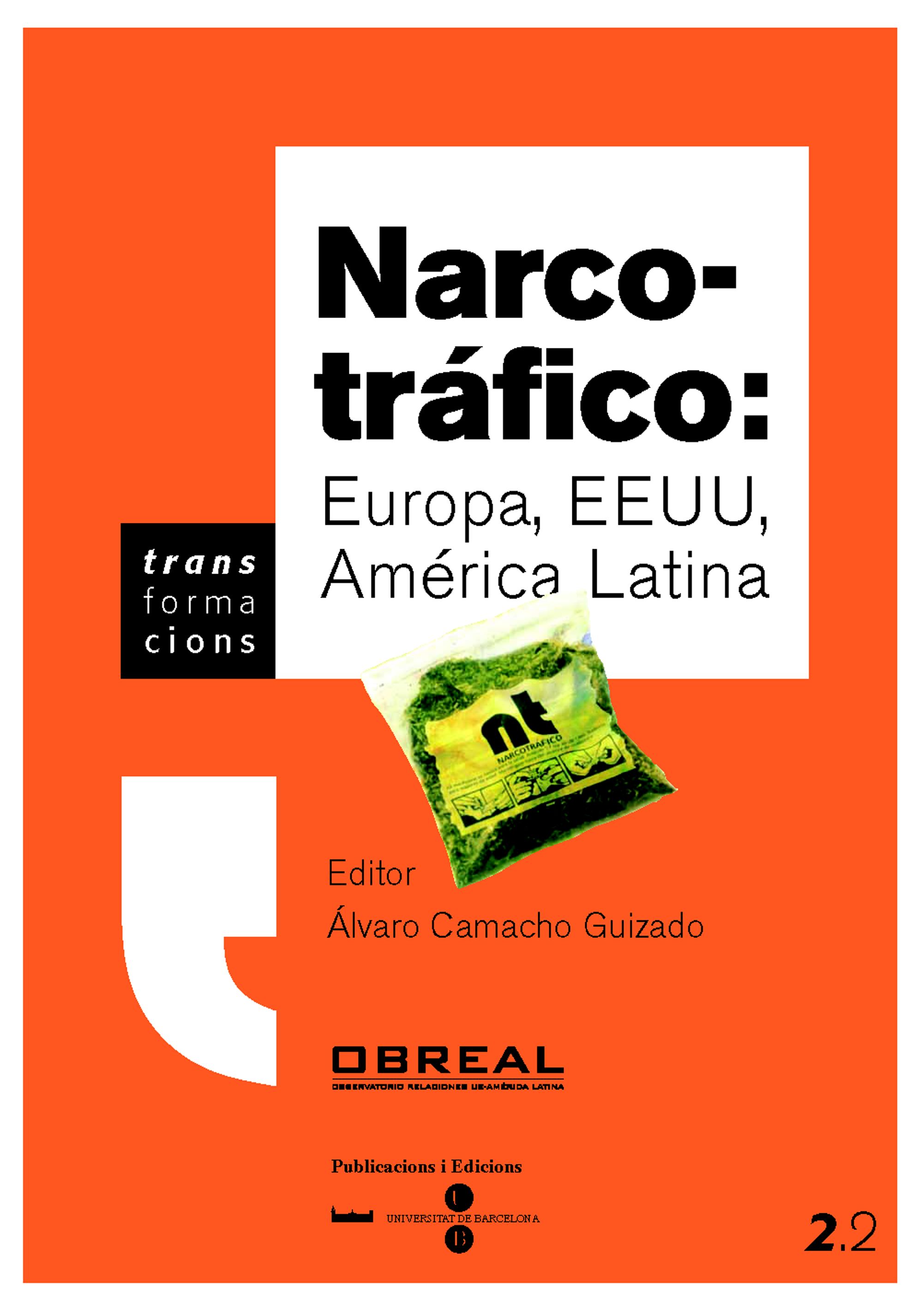 Narco-trÃ¡fico: Europa, EEUU, AmÃ©rica Latina