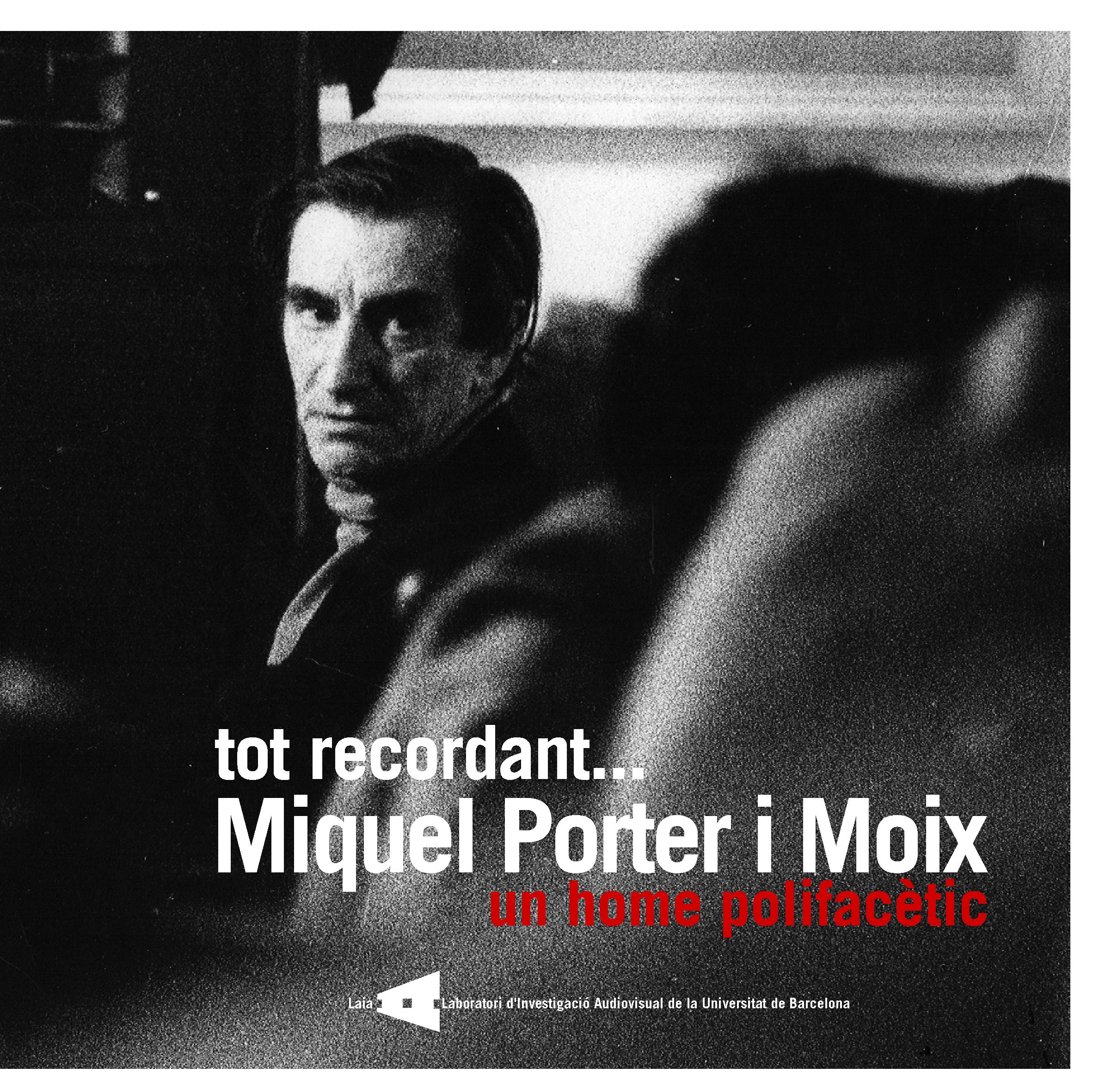 Tot recordant... Miquel Porter i Moix, un home polifacÃ¨tic