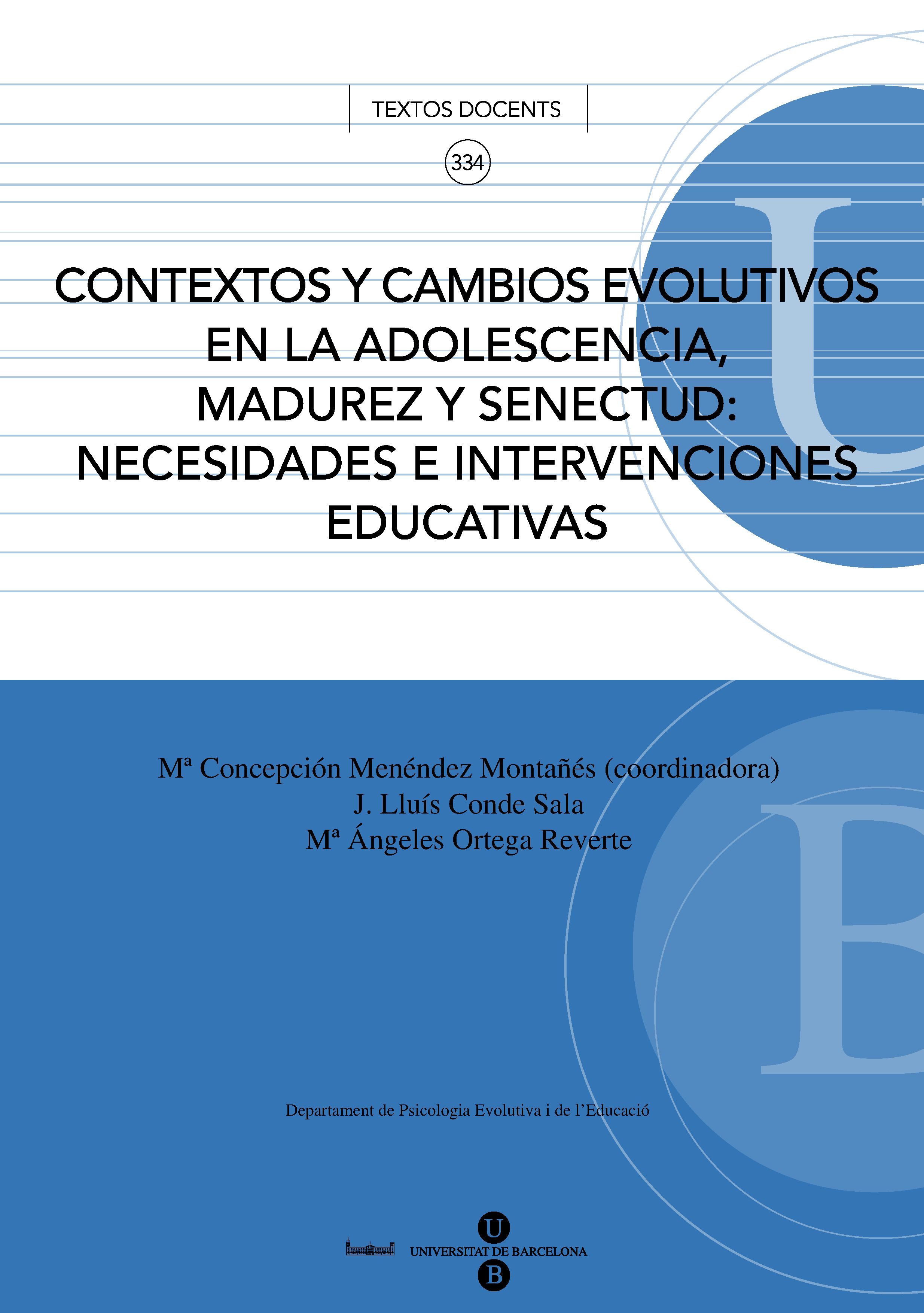 Contextos y cambios evolutivos en la adolescencia, madurez y senectud: necesidades e intervenciones educativas