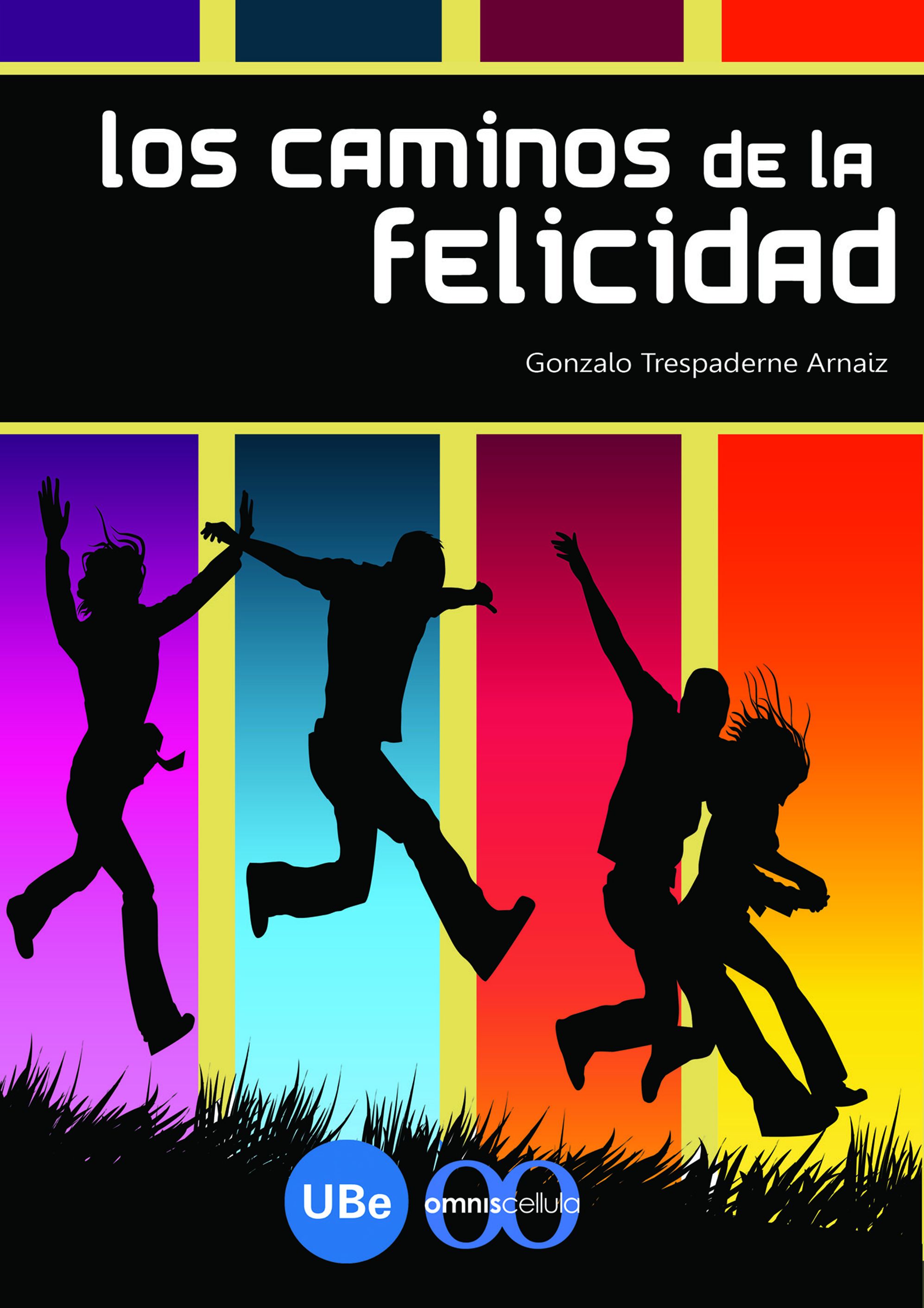 Los caminos de la felicidad