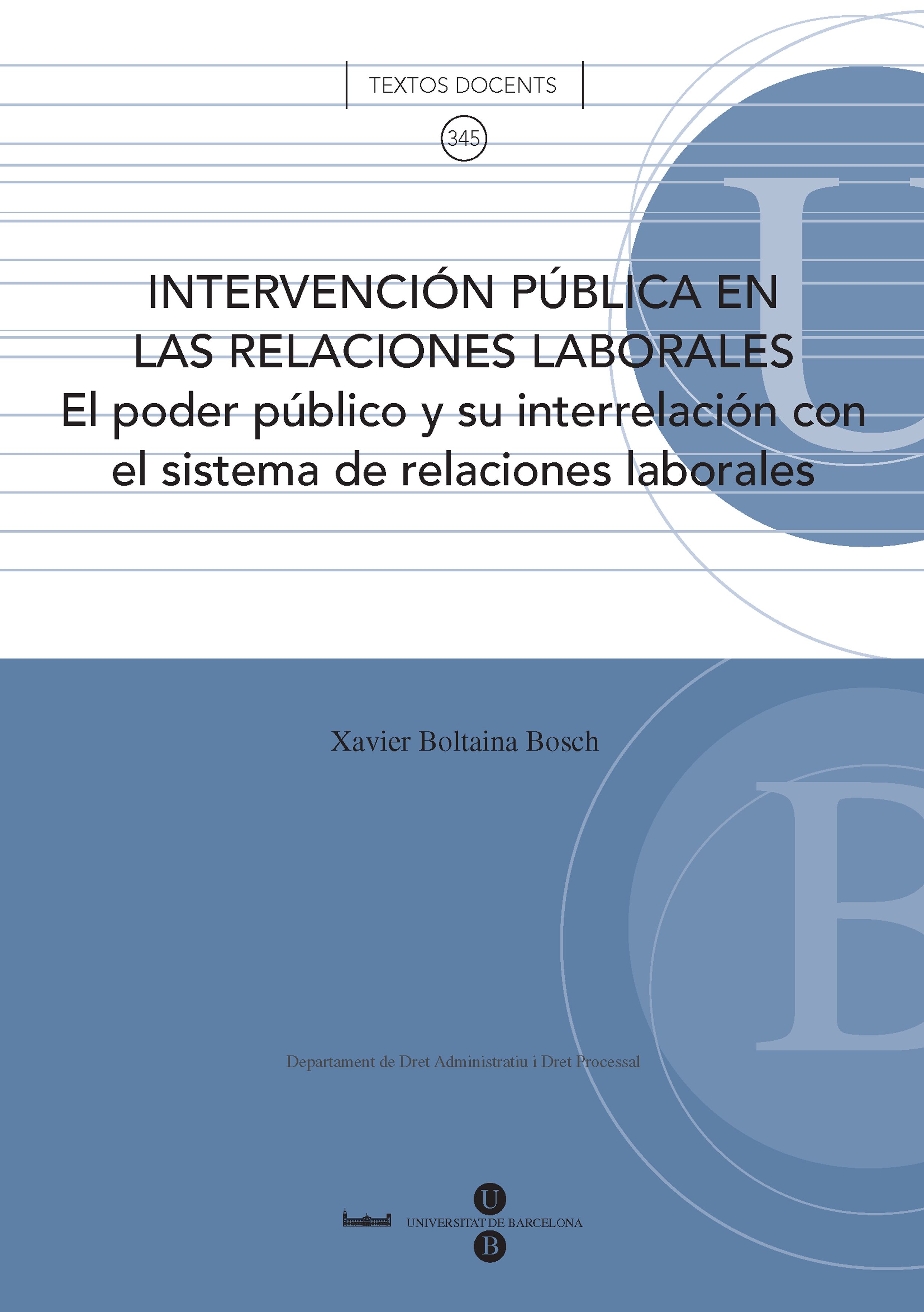 IntervenciÃ³n pÃºblica en las relaciones laborales: el poder pÃºblico y su interrelaciÃ³n con el sistema de relaciones laborales