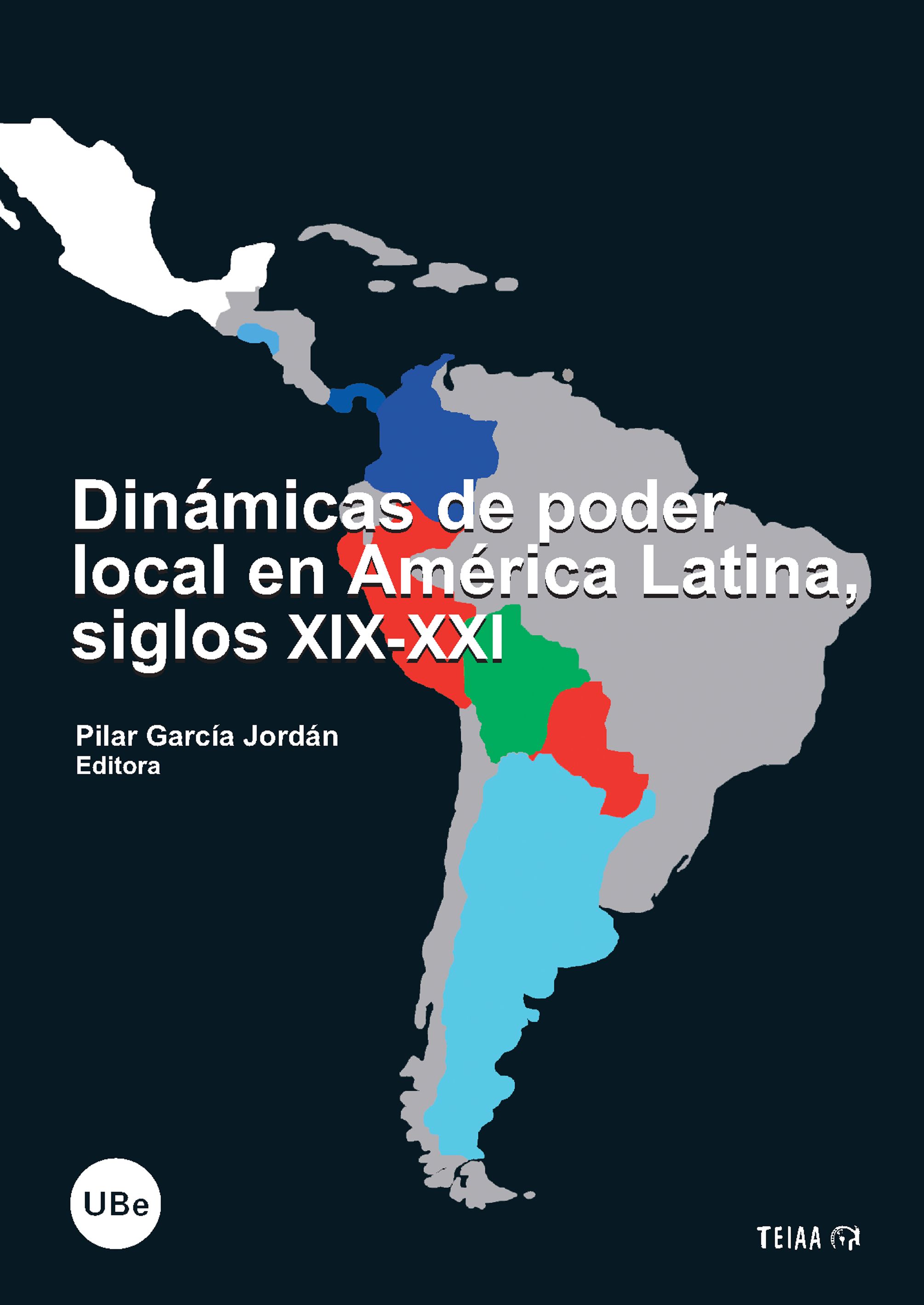Dinámicas de poder local en América Latina, siglos XIX-XXI