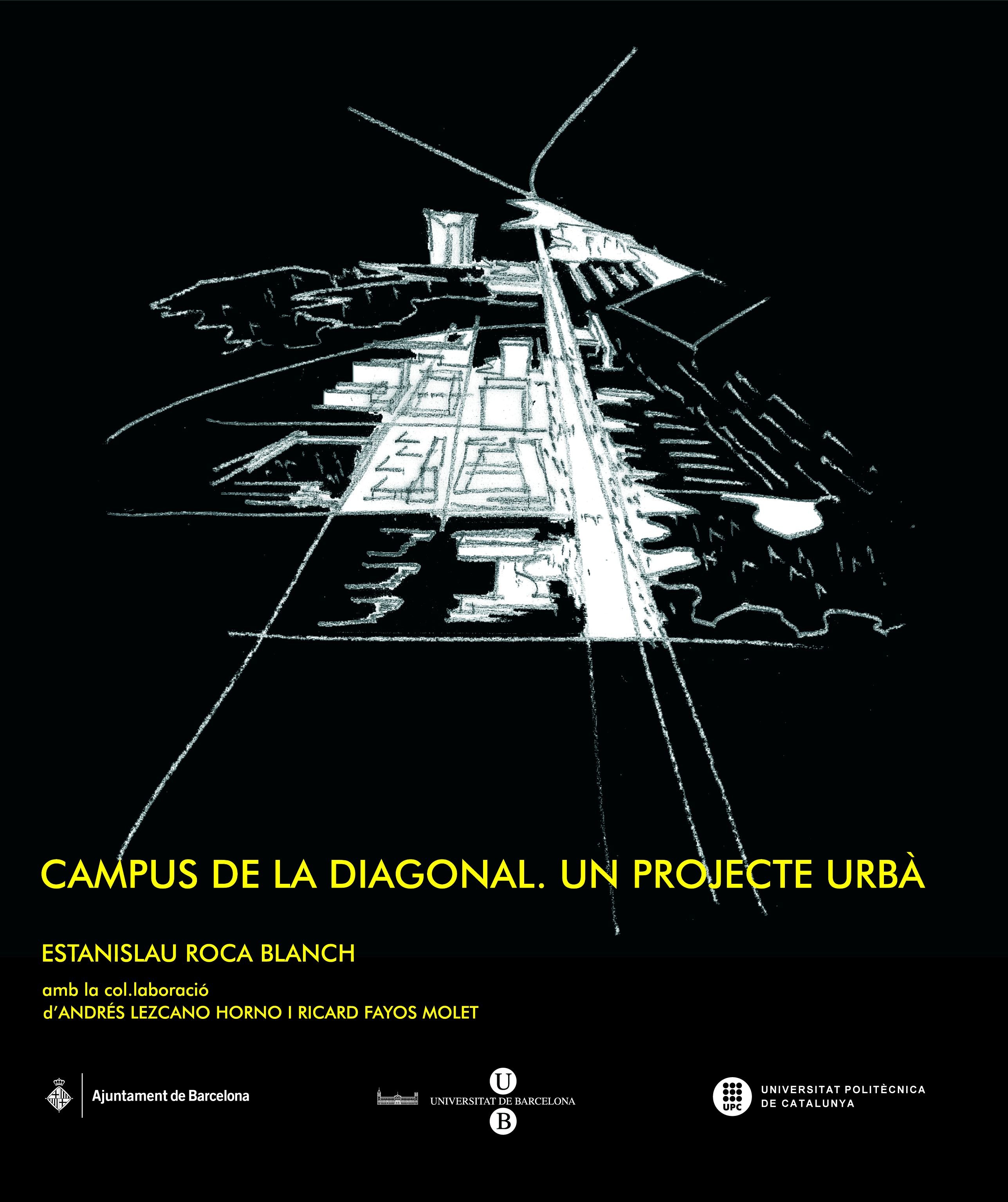 Campus de la Diagonal. Un projecte urbÃ : praxi docent i professional