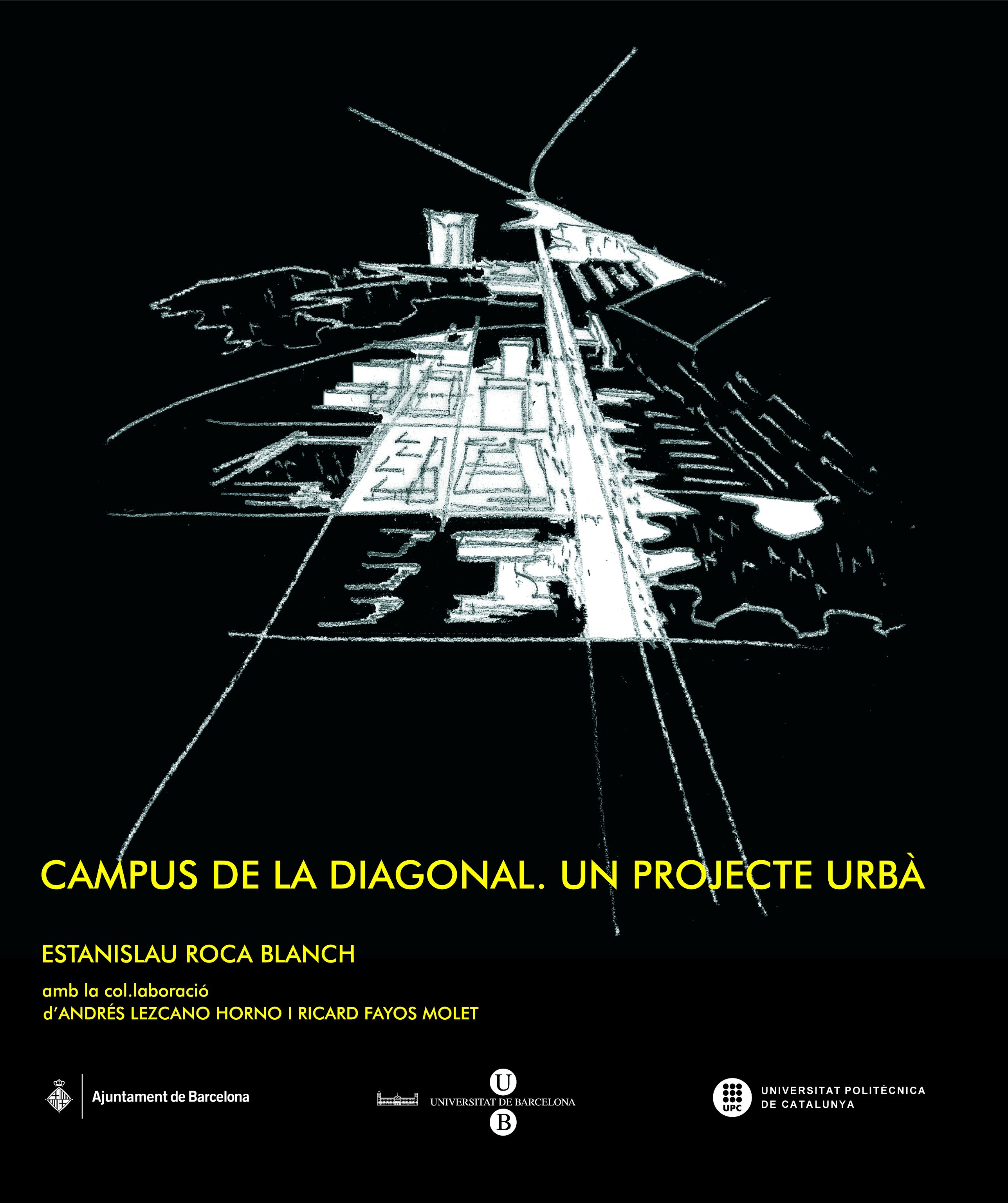 Campus de la Diagonal. Un projecte urbà: praxi docent i professional