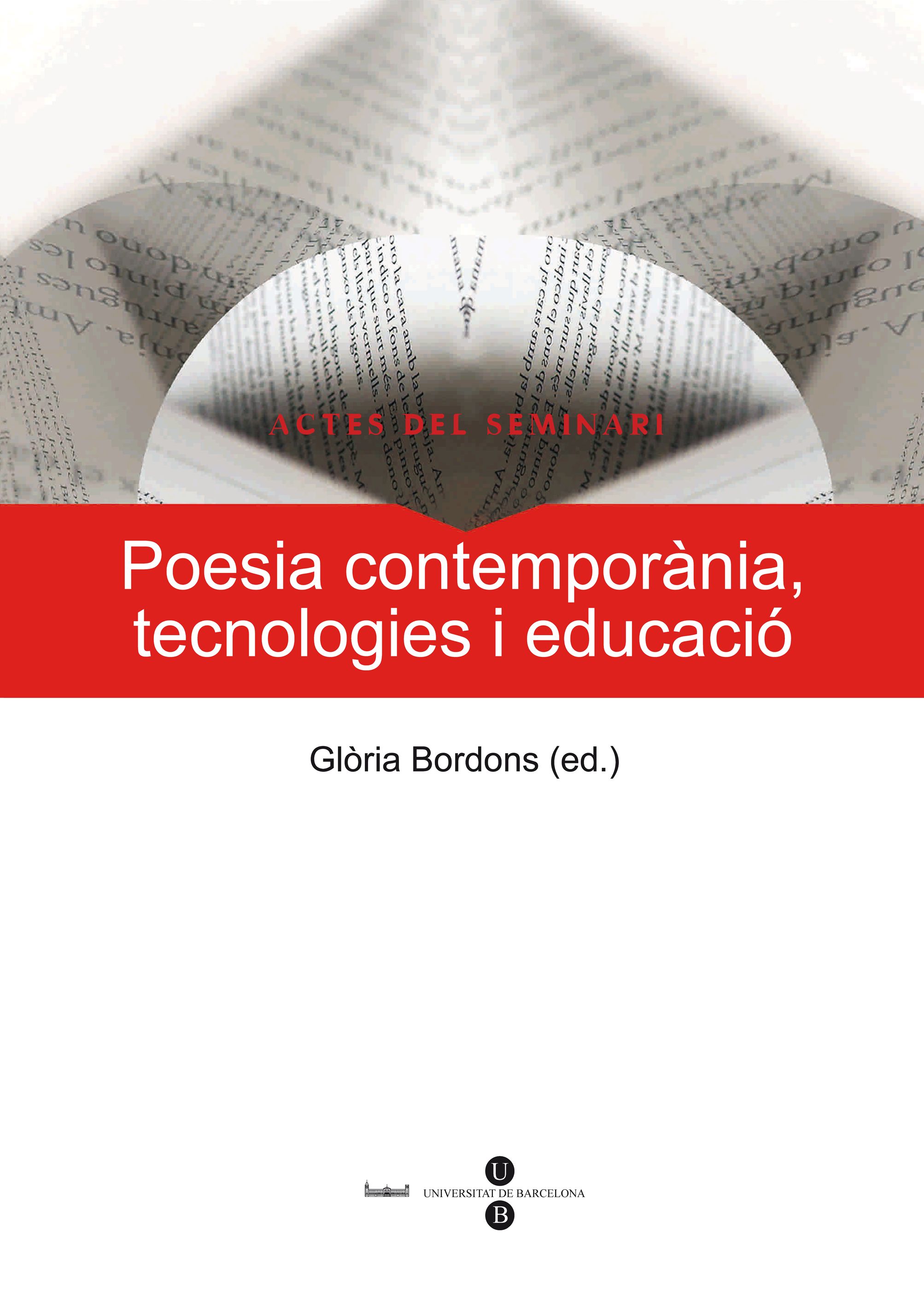 Poesia contemporÃ nia, tecnologies i educaciÃ³: actes del seminari (Llibre+DVD)