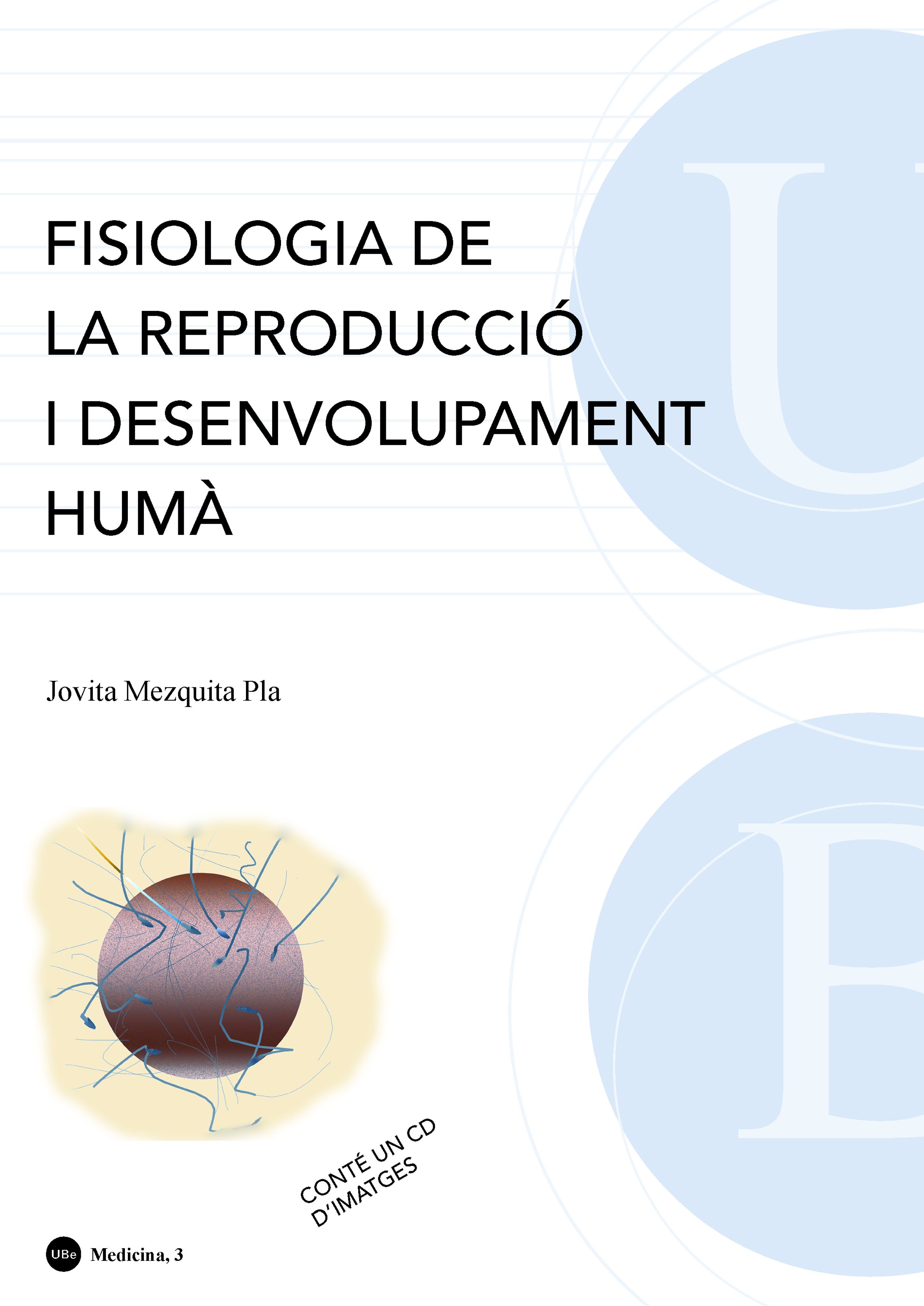 Fisiologia de la reproducció i desenvolupament humà. Conté un CD d