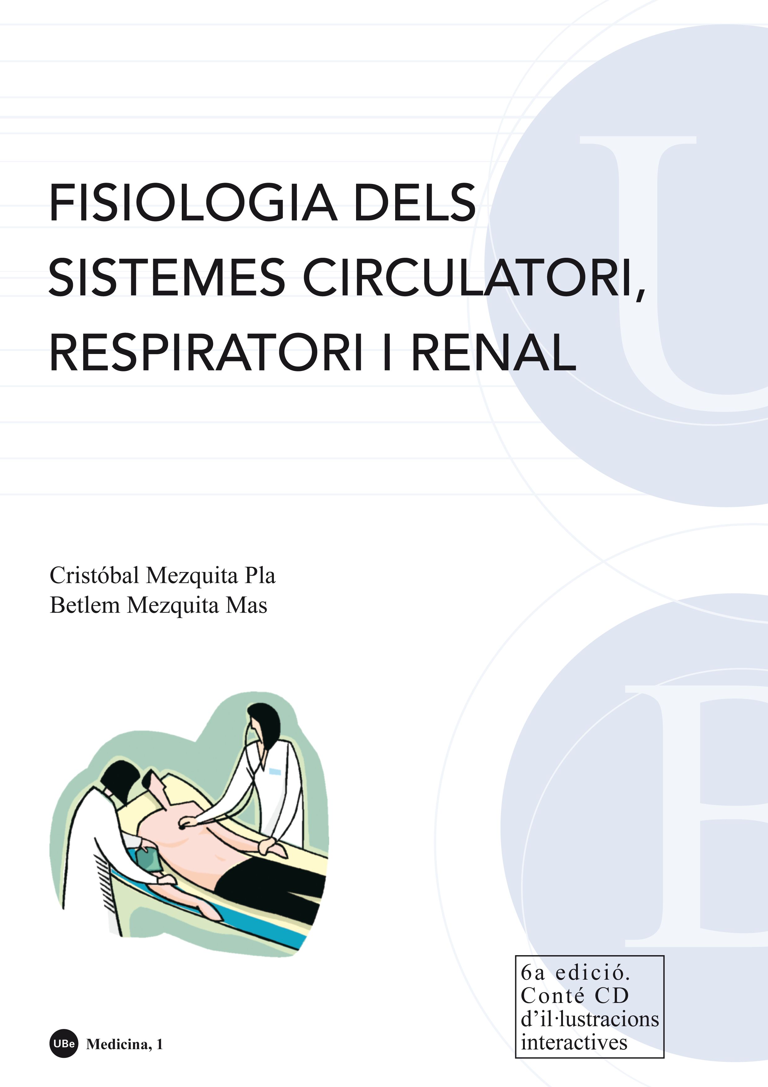 Fisiologia dels sistemes circulatori, respiratori i renal. (Conté CD d