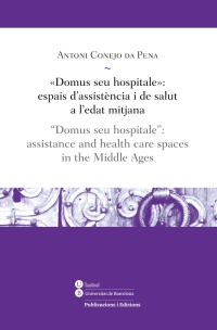 «Domus seu hospitale»: espais d’assistència i de salut a l