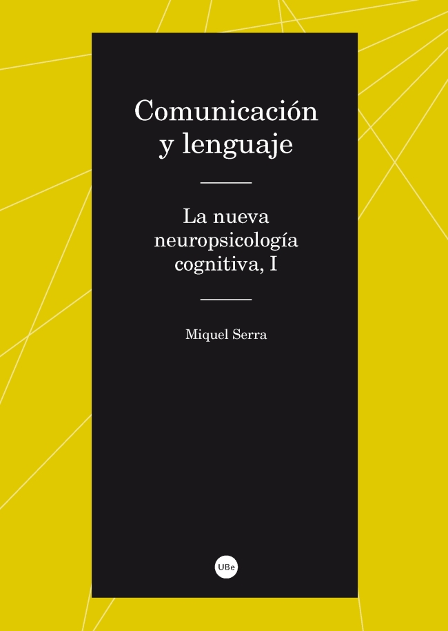 ComunicaciÃ³n y lenguaje. La nueva neuropsicologÃ­a cognitiva, I