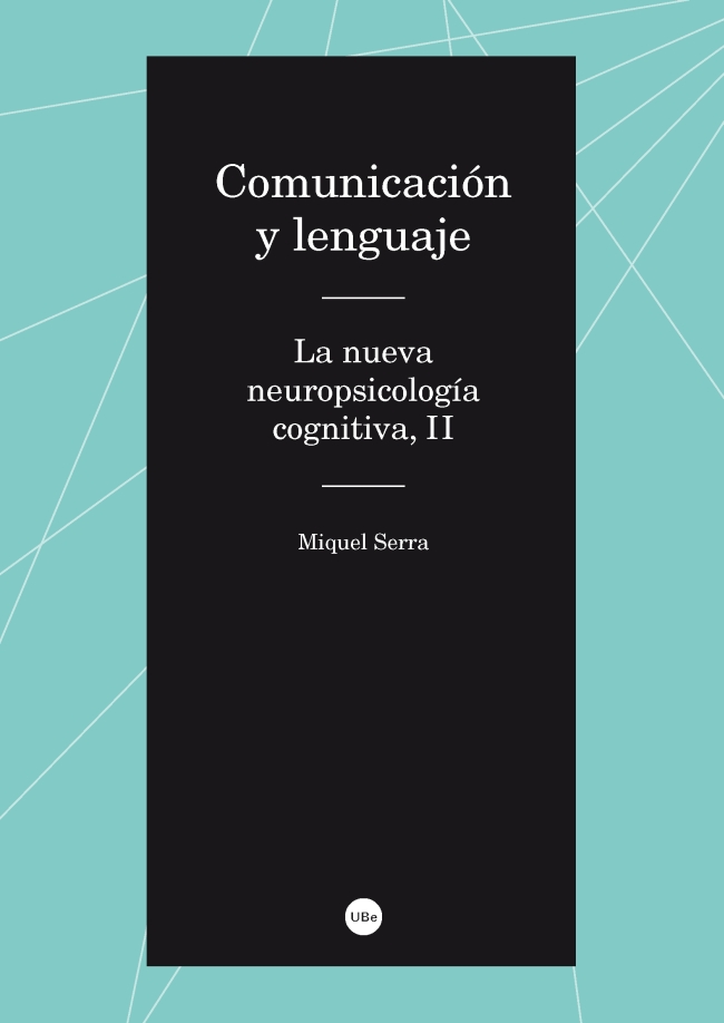 ComunicaciÃ³n y lenguaje. La nueva neuropsicologÃ­a cognitiva II