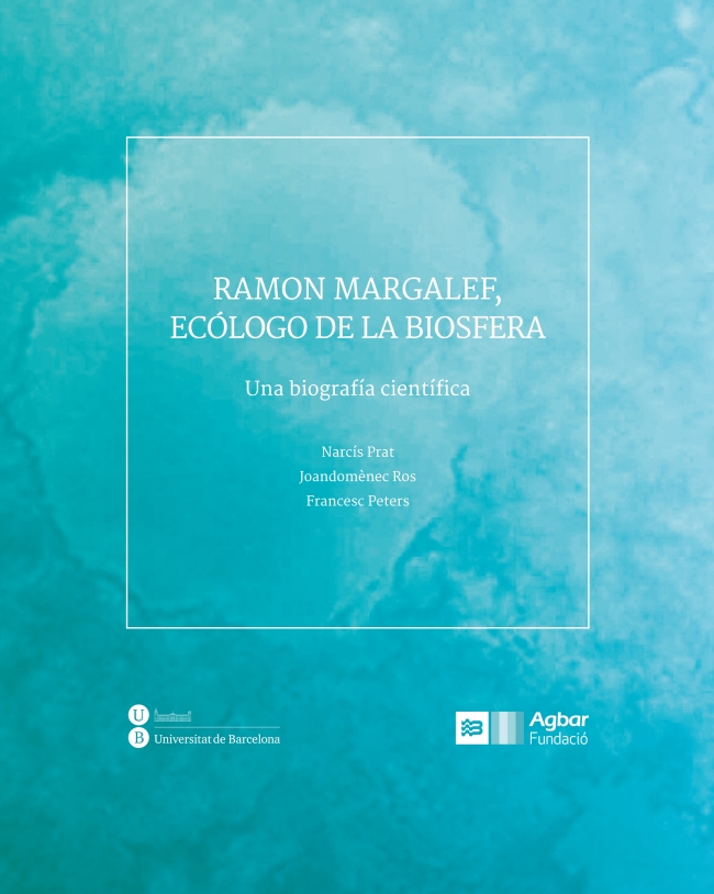 Ramon Margalef, ecólogo de la biosfera