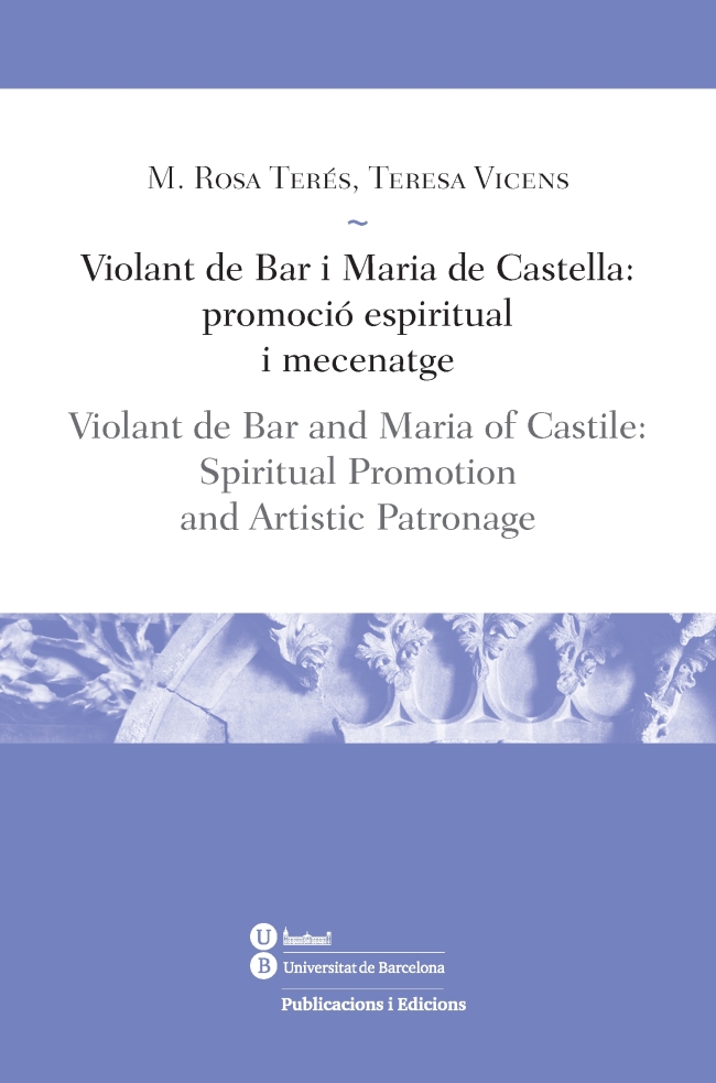 Violant de Bar i Maria de Castella: promoció espiritual i mecenatge