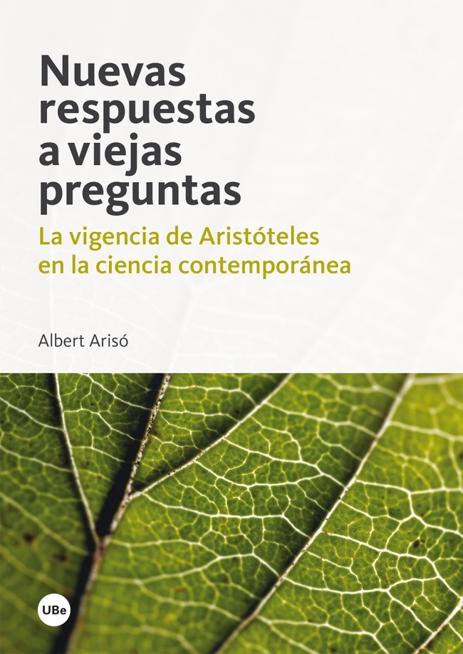 Nuevas respuestas a viejas preguntas. La vigencia de Aristóteles en la ciencia contemporánea (eBook)