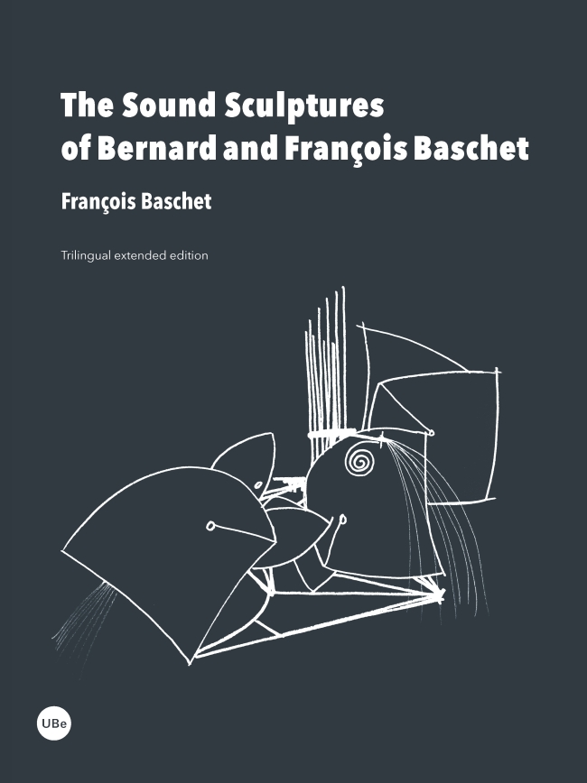 The Sound Sculptures of Bernard and FranÃ§ois Baschet