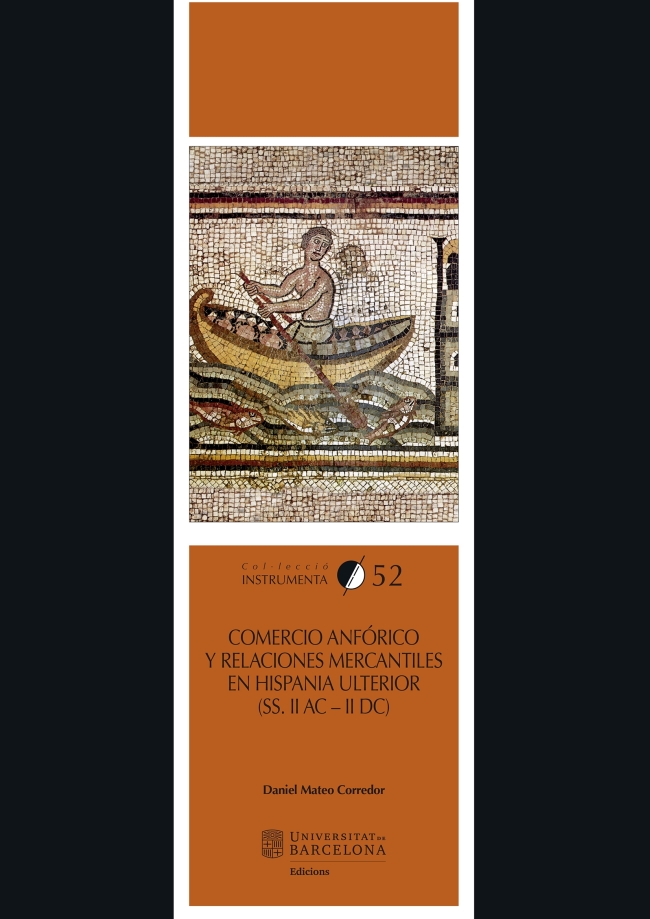 Comercio anfÃ³rico y relaciones mercantiles en Hispania Ulterior (s. II a.C. - II d.C.)