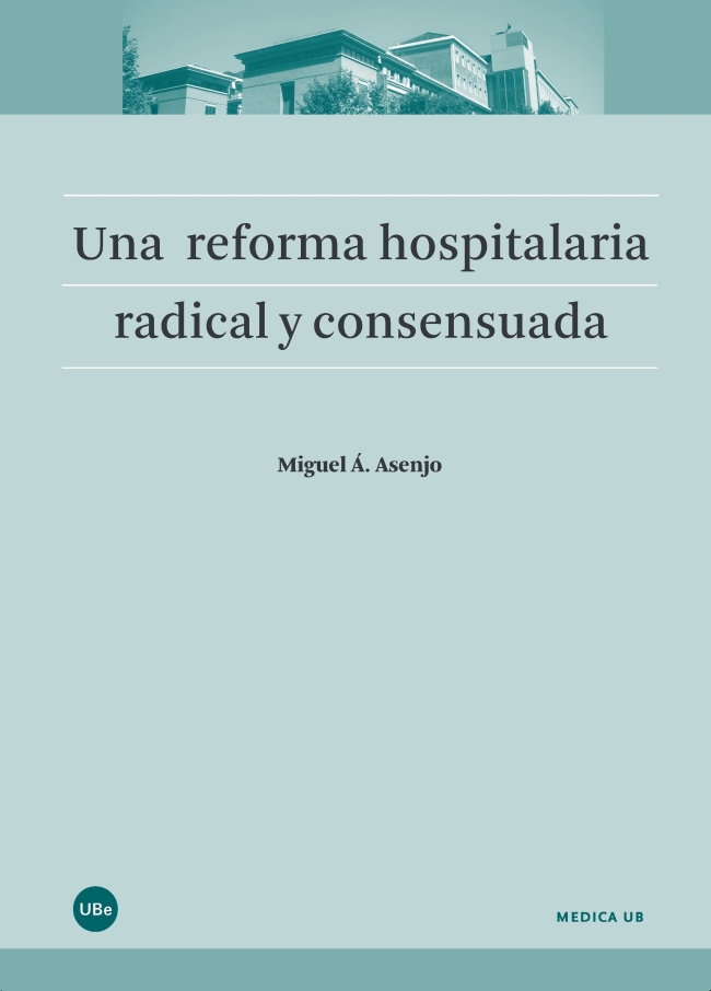 Una reforma hospitalaria radical y consensuada