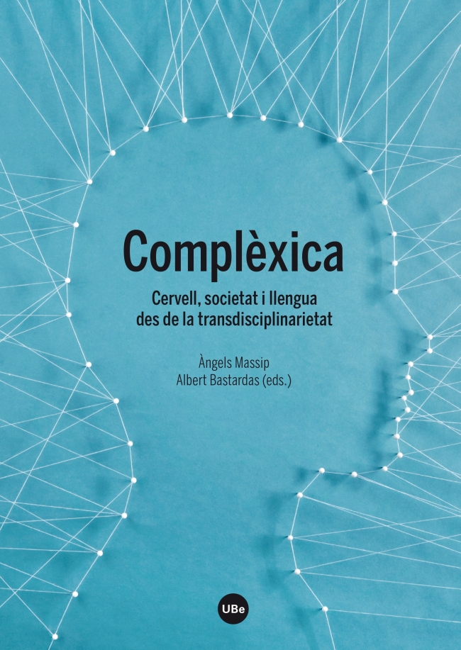 ComplÃ¨xica. Cervell, societat i llengua des de la transdisciplinarietat (eBook)