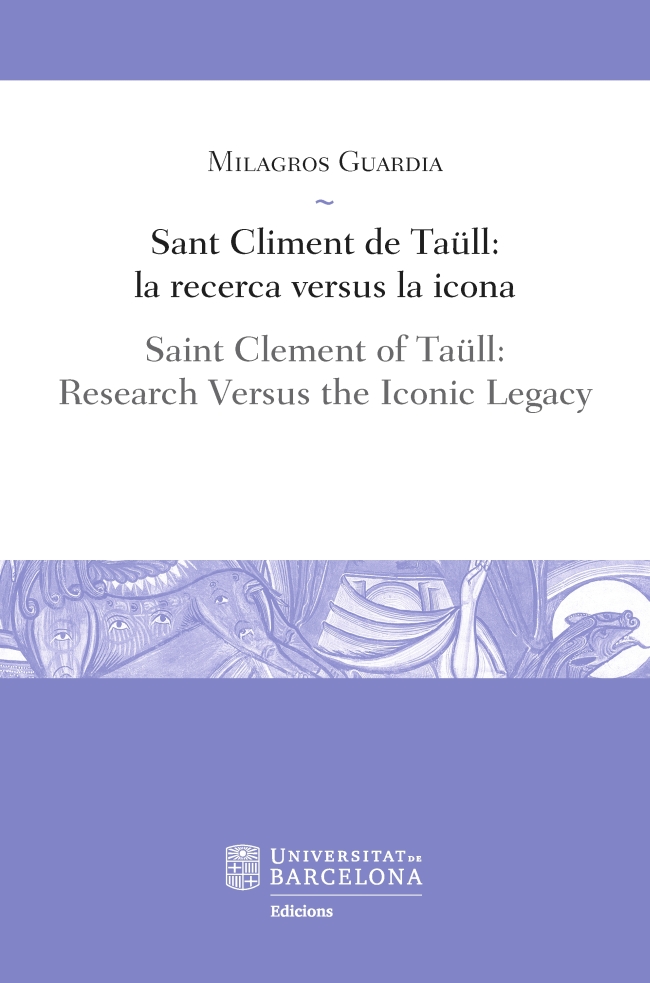 Sant Climent de TaÃ¼ll: la recerca versus la icona / Saint Clement of TaÃ¼ll: Research Versus the Iconic Legacy (eBook)