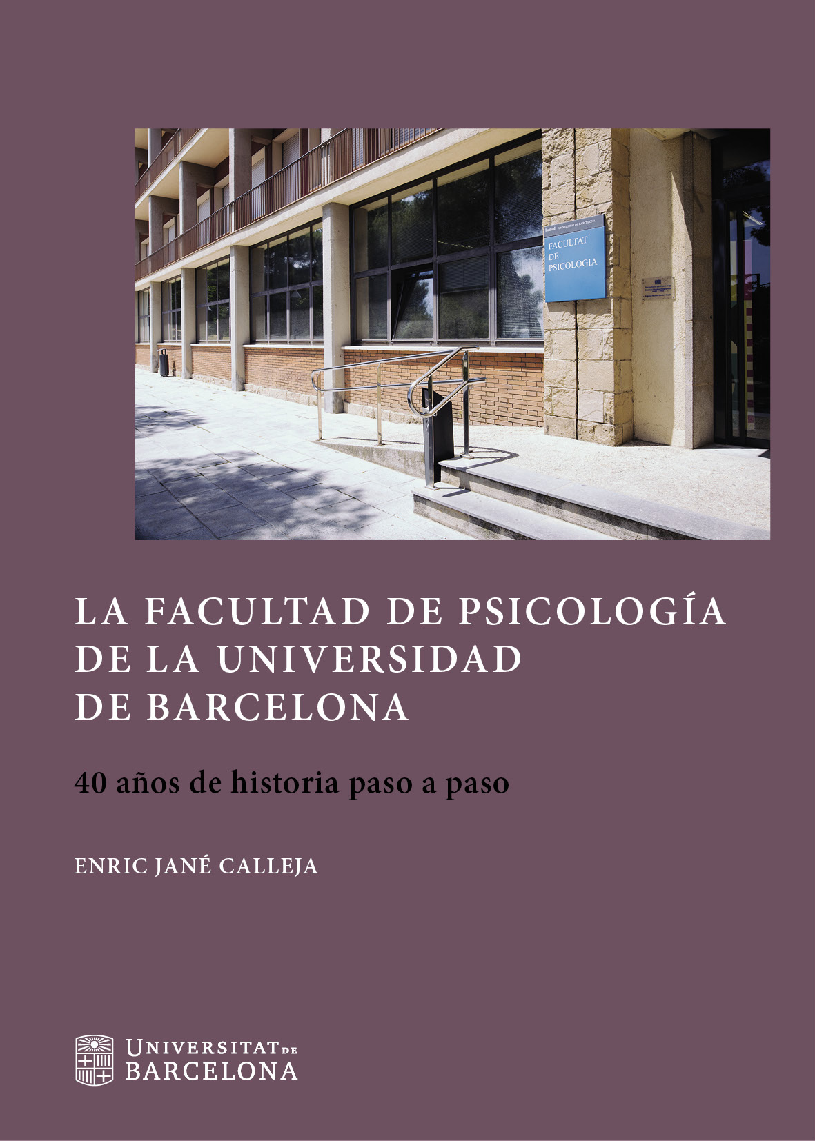 La Facultad de Psicología de la Universidad de Barcelona