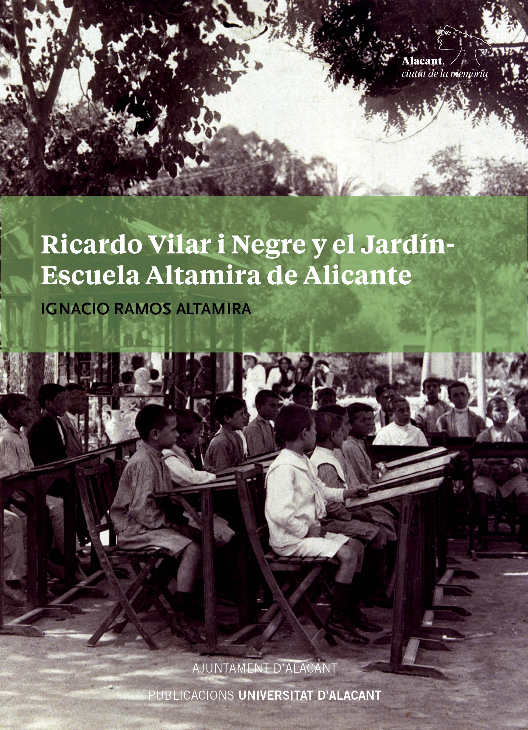 Ricardo Vilar i Negre y el JardÃ­n-Escuela Altamira de Alicante