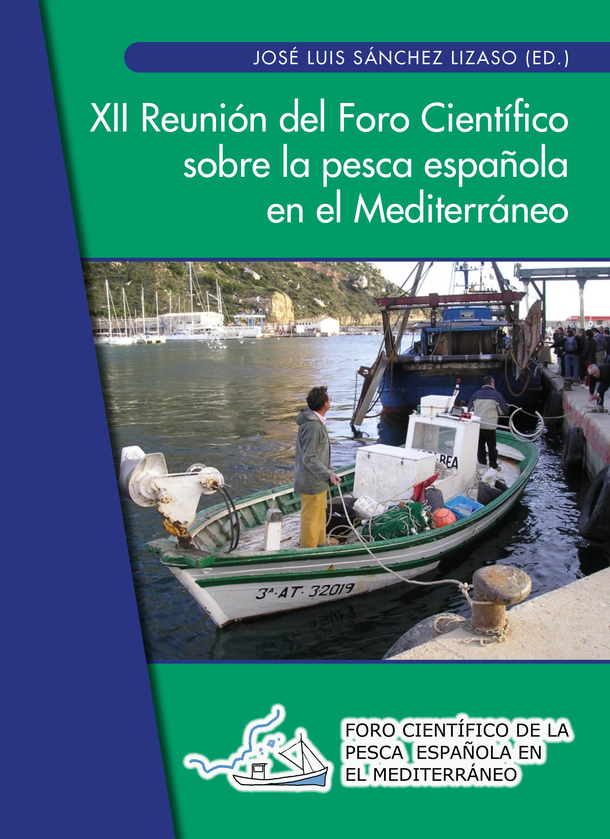 XII ReuniÃ³n del Foro CientÃ­fico sobre la pesca espaÃ±ola en el MediterrÃ¡neo