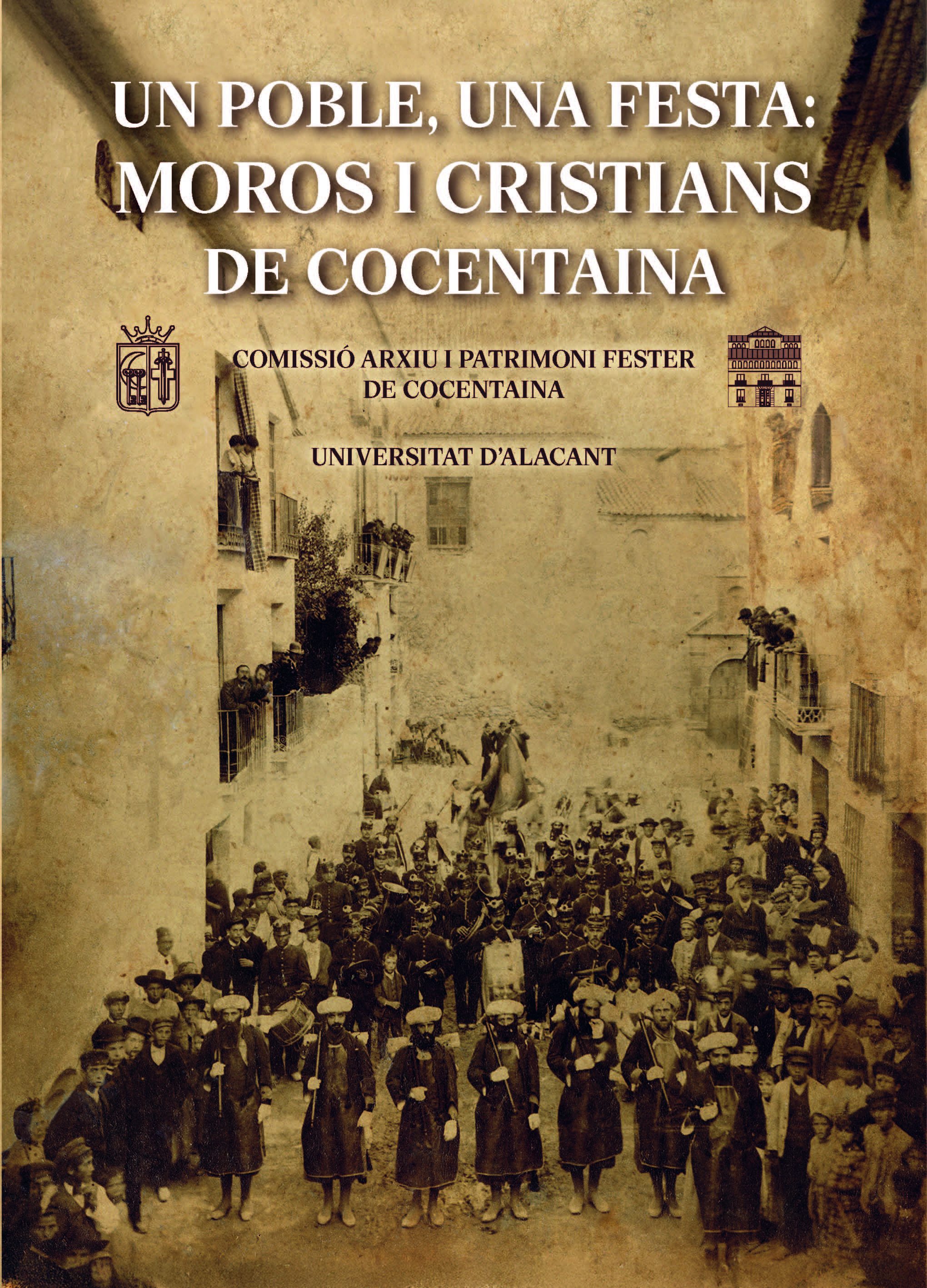 Un poble, una festa: moros i cristians de Cocentaina