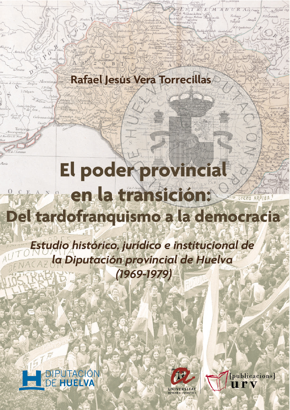 El poder provincial en la transiciÃ³n: del tardofranquismo a la democracia