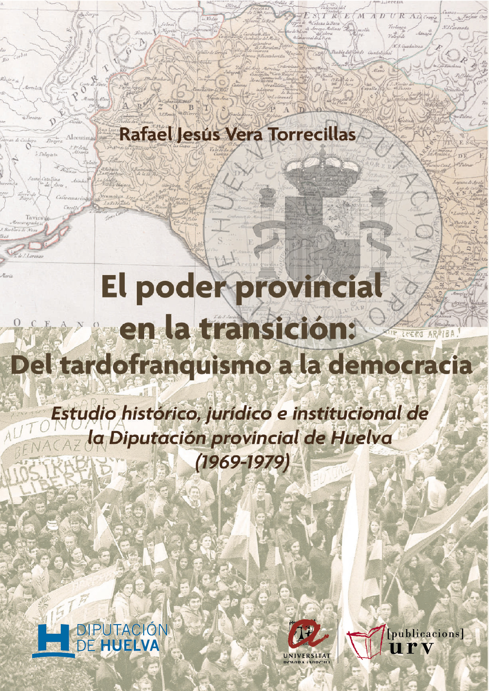 El poder provincial en la transición: del tardofranquismo a la democracia