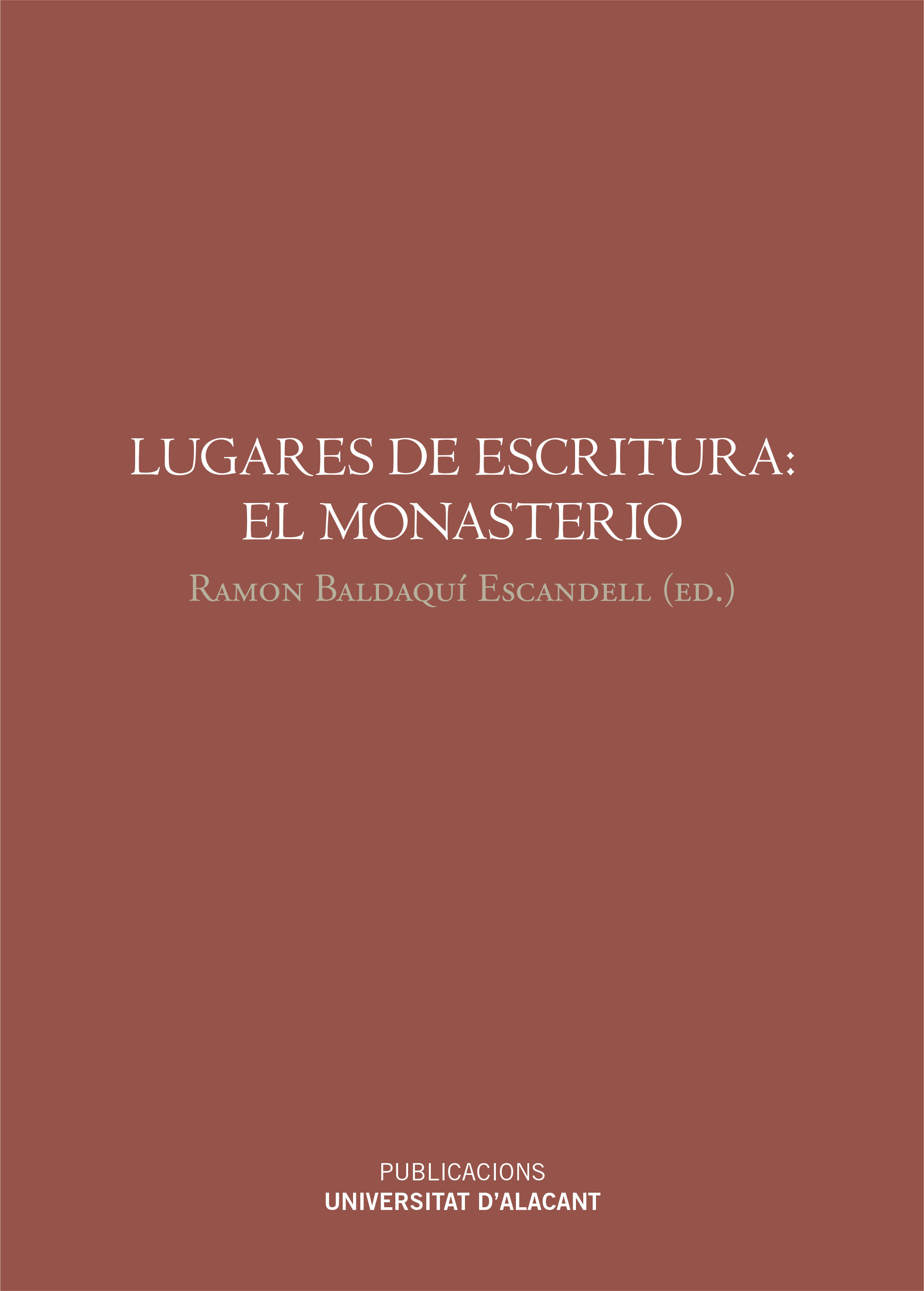 Lugares de escritura: el monasterio