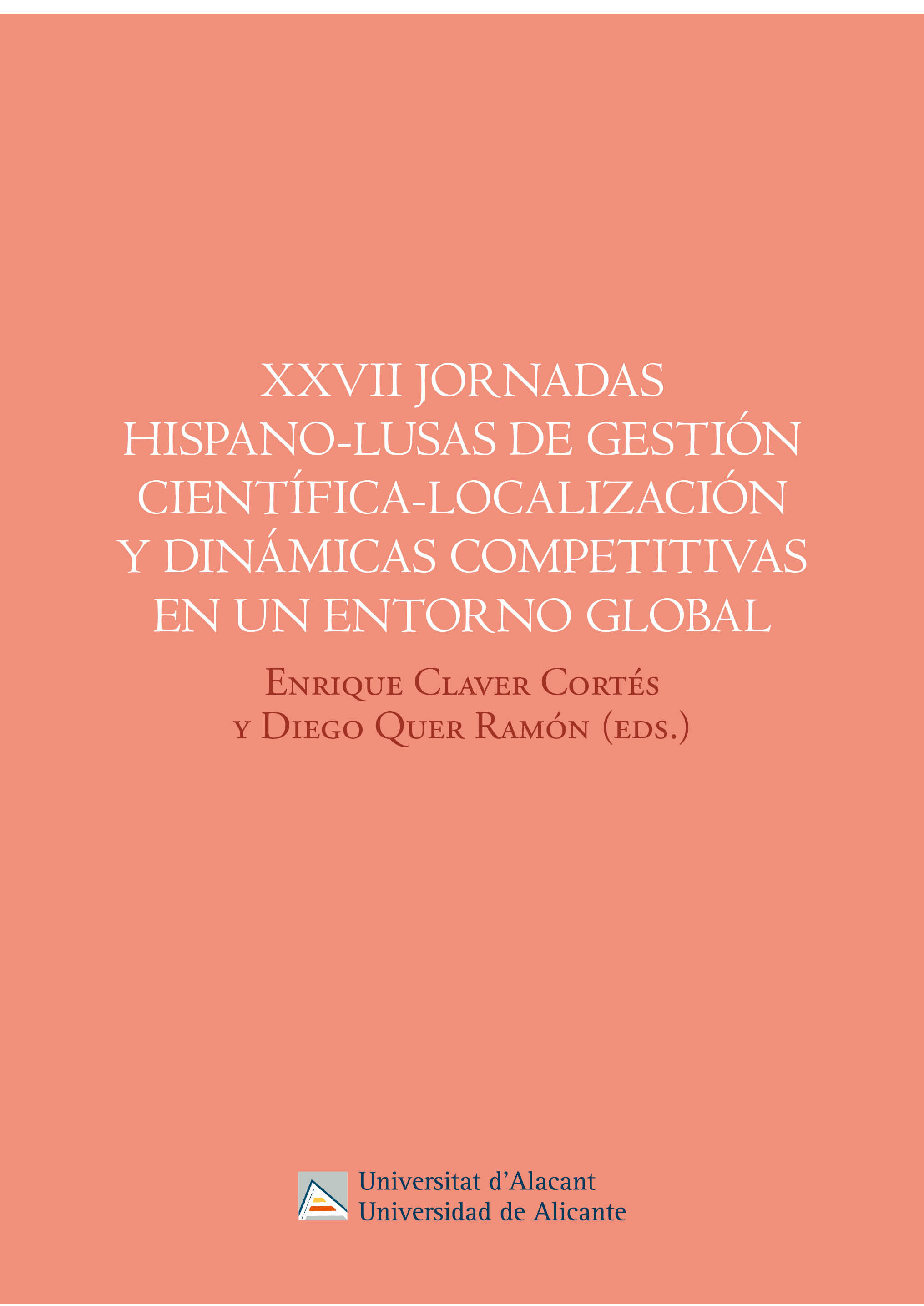 XXVII Jornadas hispano-lusas de gestión científica-localización y dinámicas competitivas en un entorno global