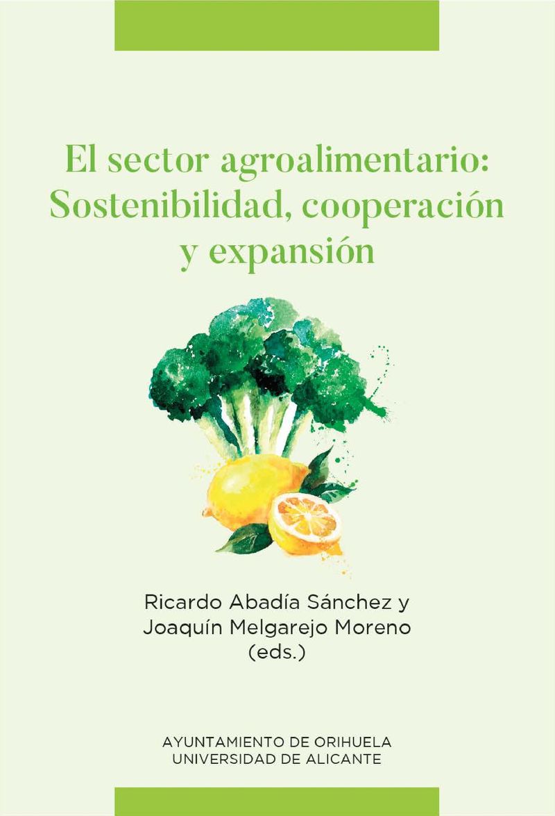 El sector agroalimentario: sostenibilidad, cooperaciÃ³n y expansiÃ³n