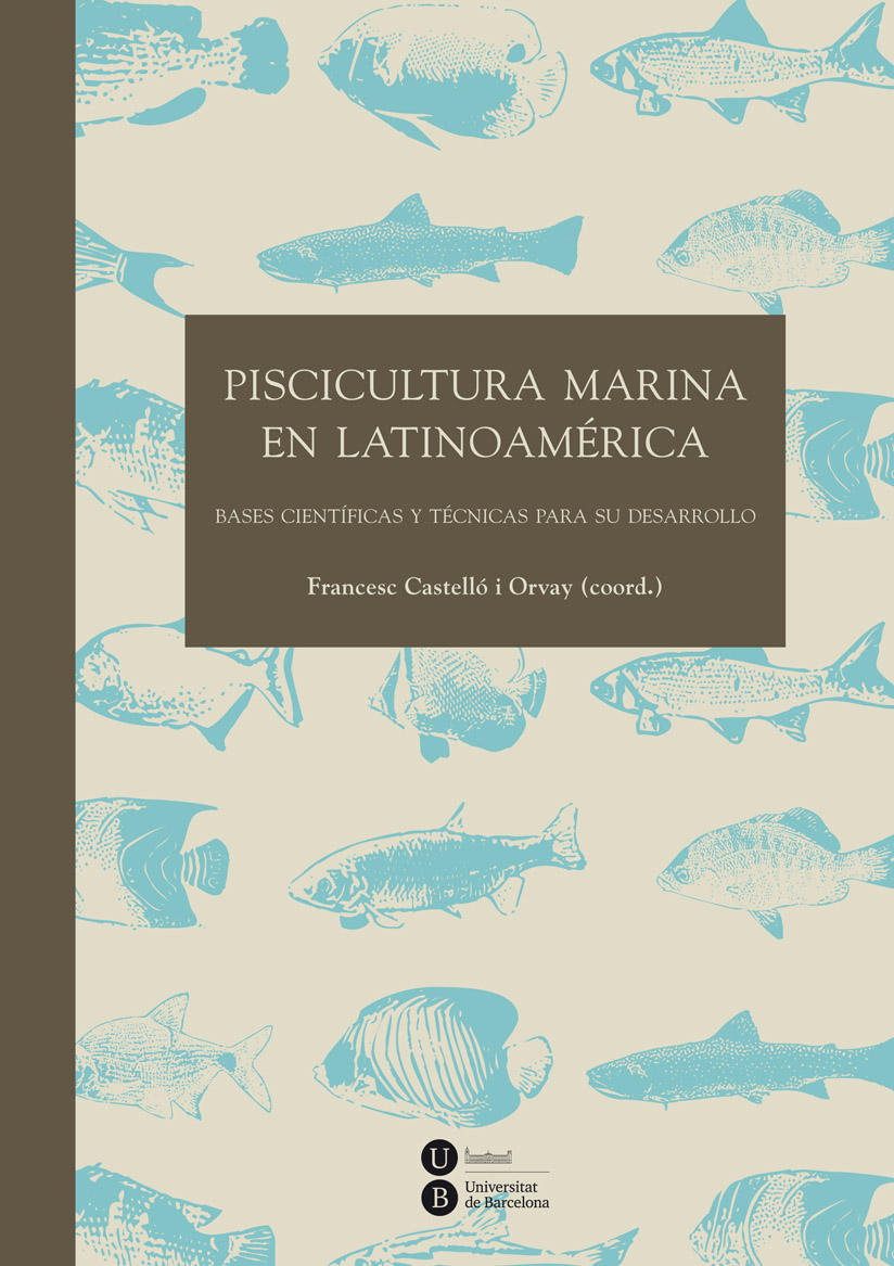 Piscicultura marina en Latinoamérica. Bases científicas y técnicas para su desarrollo (eBook)