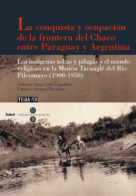 La conquista y ocupación de la frontera del Chaco entre Paraguay y Argentina