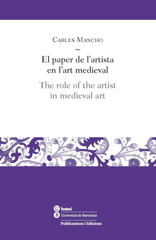 Paper de lâ€™artista en lâ€™art medieval, El / Role of the artist in medieval art, The (eBook)