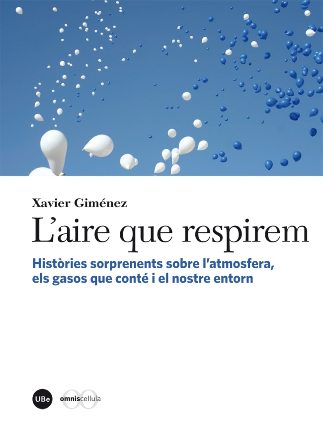 Aire que respirem, L’. Històries sorprenents sobre l’atmosfera, els gasos que conté i el nostre entorn (eBook)