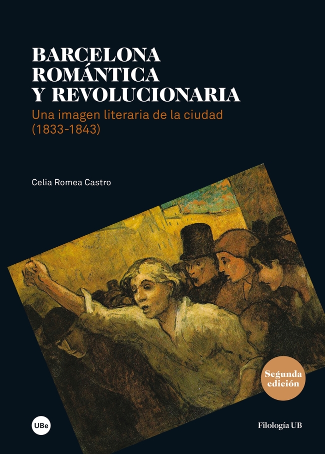 Barcelona romántica y revolucionaria. Una imagen literaria de la ciudad (1833-1843) (2.ª edición) (eBook)