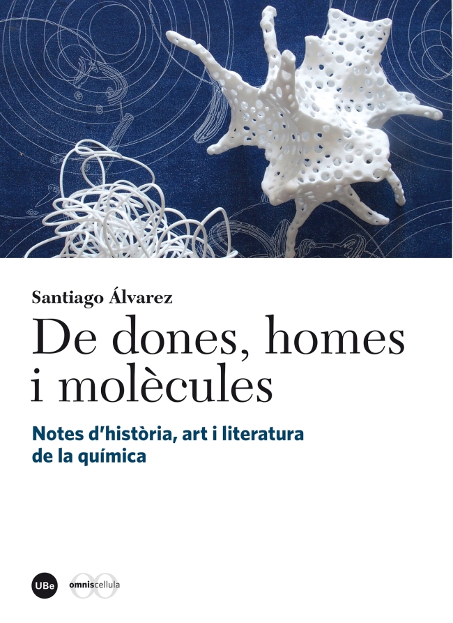 De dones, homes i molècules. Notes d’història, art i literatura de la química (eBook)