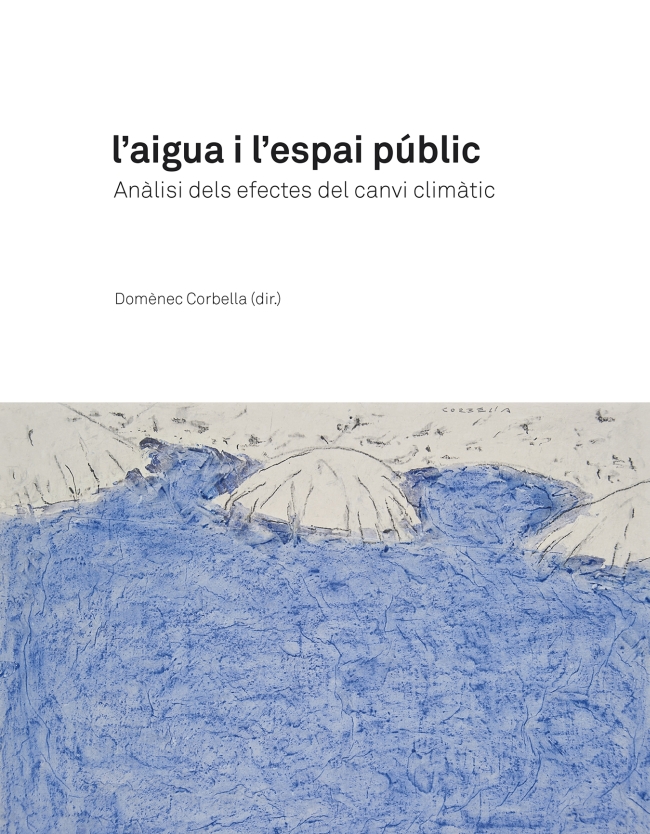 Aigua i l’espai públic, L’. Anàlisi dels efectes del canvi climàtic (eBook)