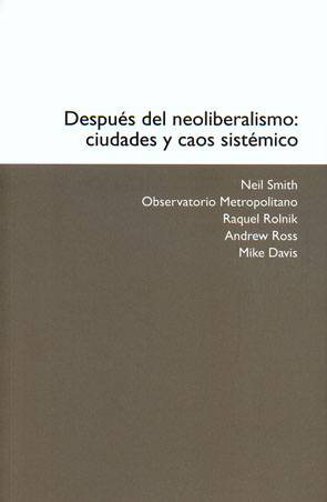 Después del neoliberalismo: ciudades y caos sistémico