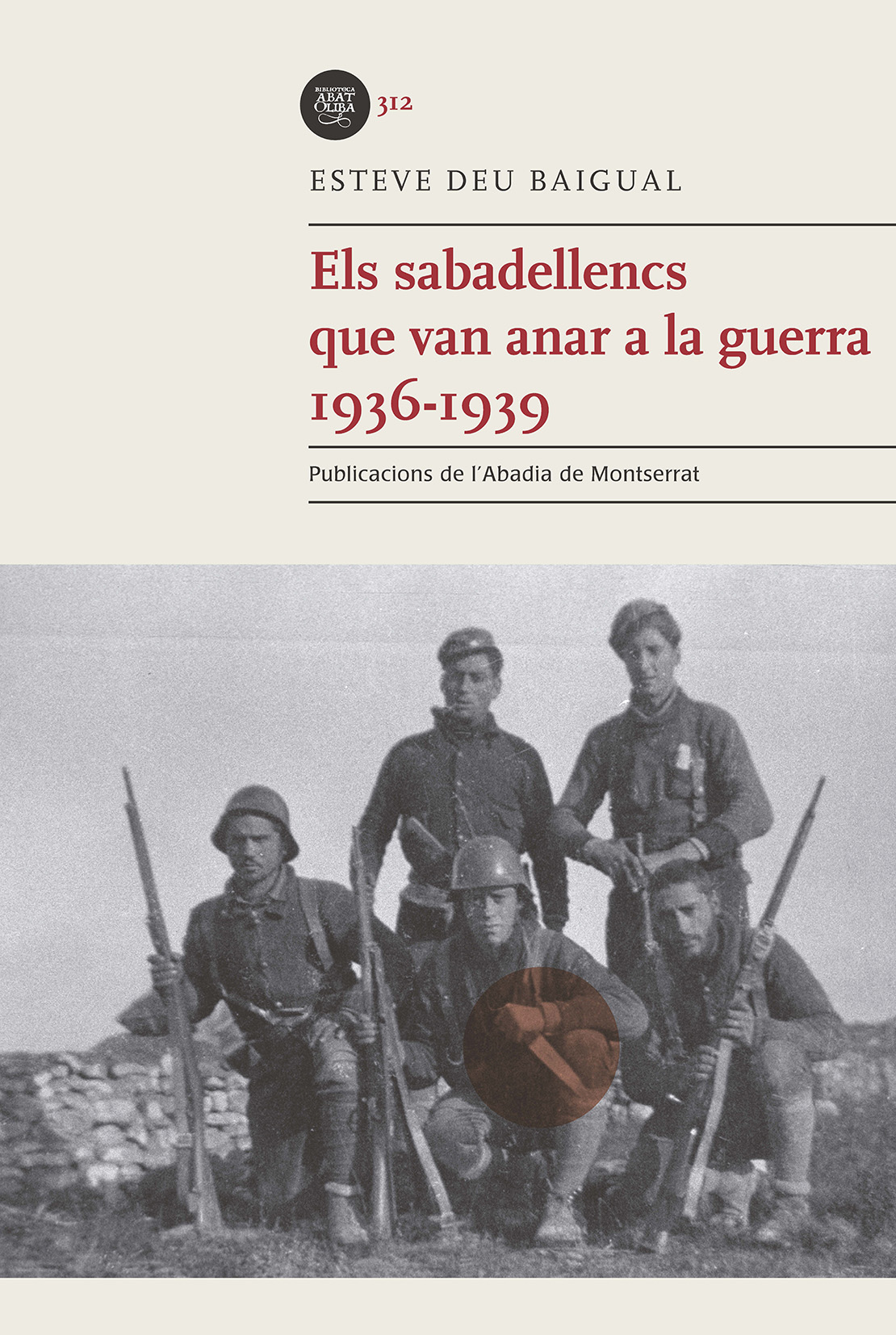 Els sabadellencs que van anar a la guerra 1936-1939