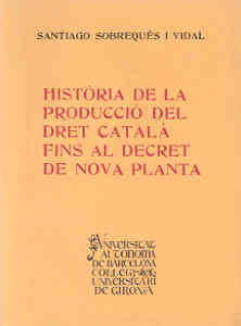 Història de la producció del dret català fins al decret de Nova Planta