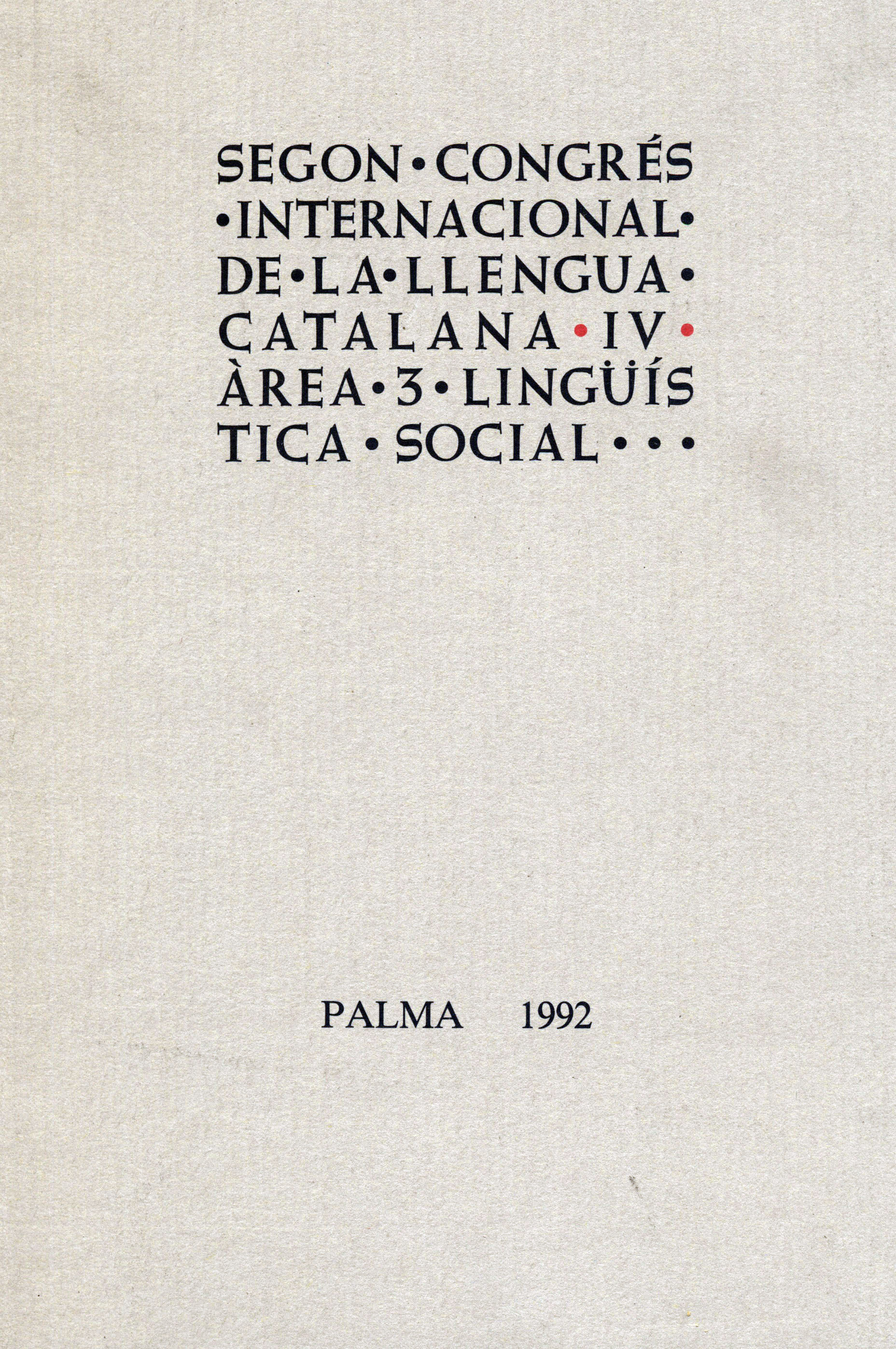 Segón congrés internacional de la llengua catalana IV. Àrea 3. Lingüística social