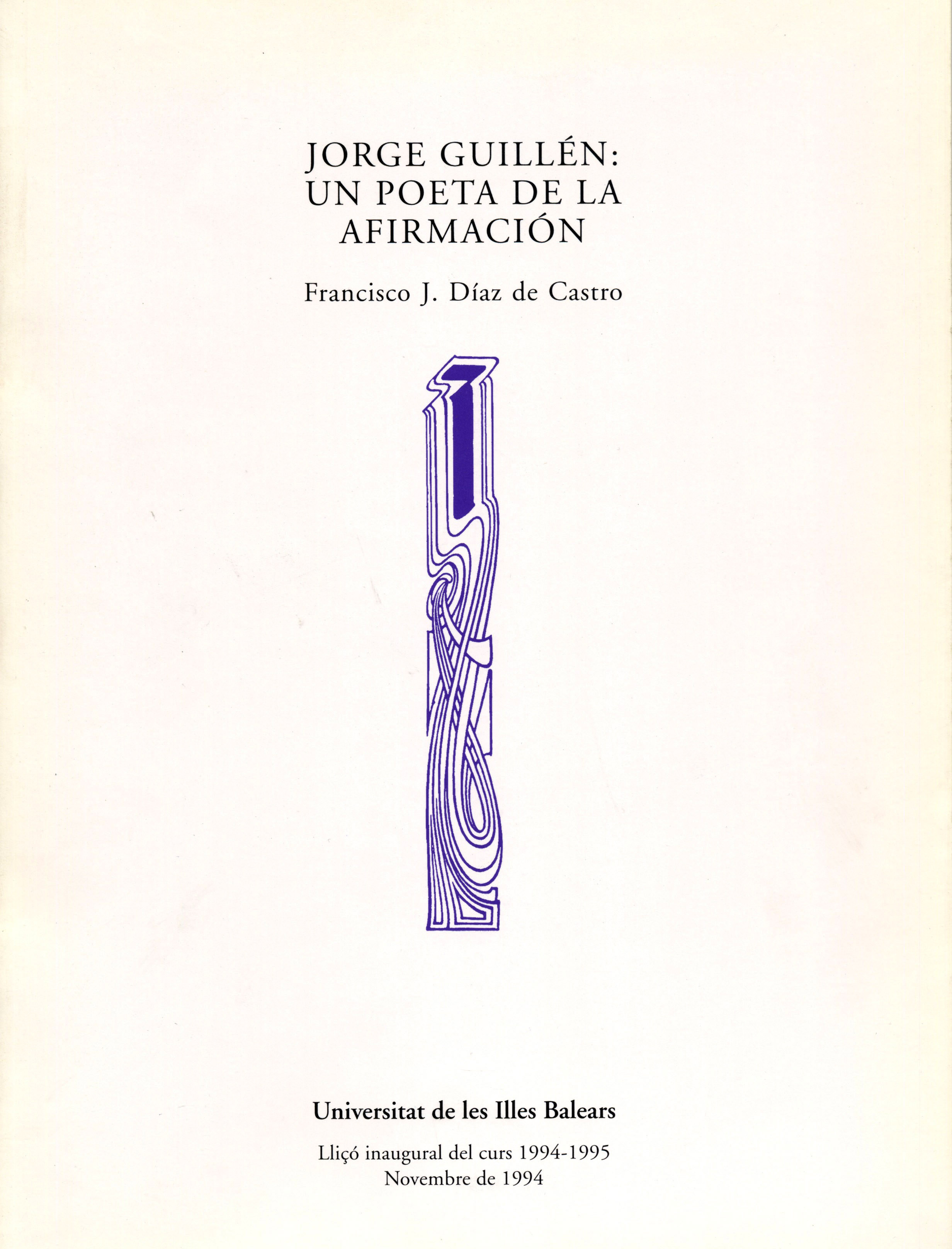 Jorge Guillén: un poeta de la afirmación