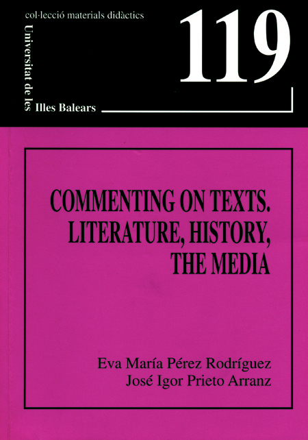 Commenting on texts. Literature, history, the media