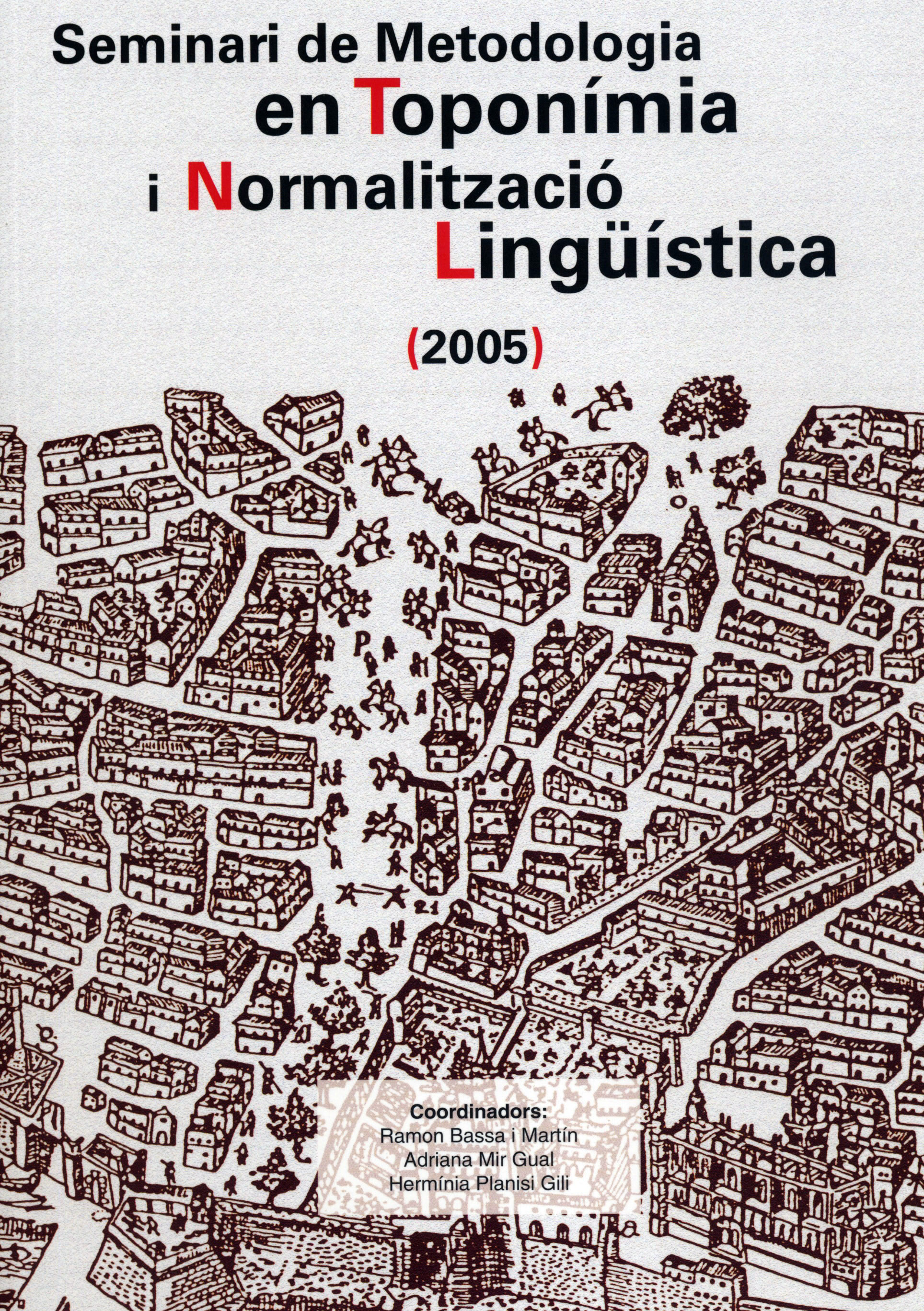 Seminari de Metodologia en ToponÃ­mia i NormalitzaciÃ³ LingÃ¼Ã­stica (2005)