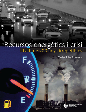 Recursos energètics i crisi. La fi de 200 anys irrepetibles