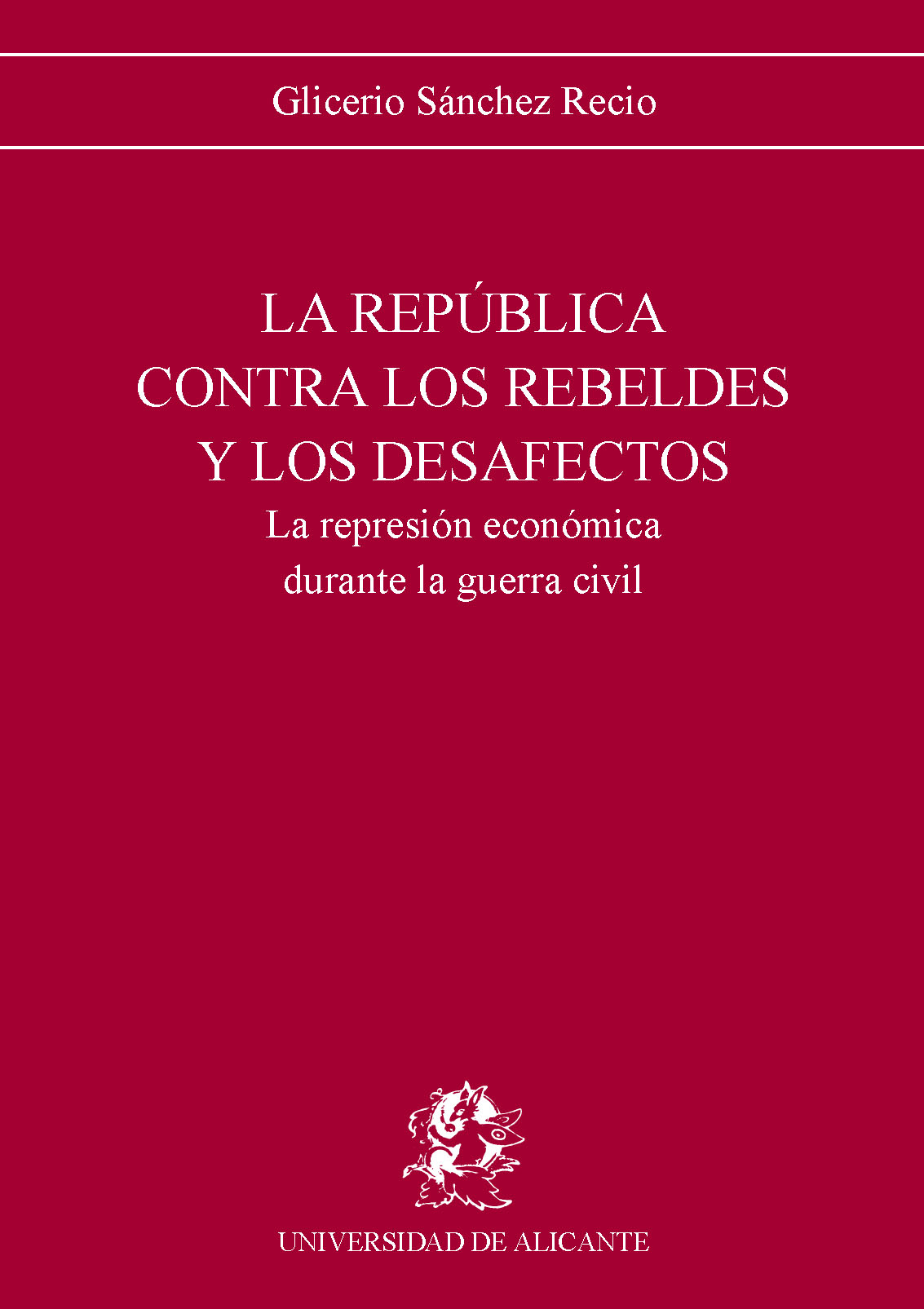 La RepÃºblica contra los rebeldes y desafectos